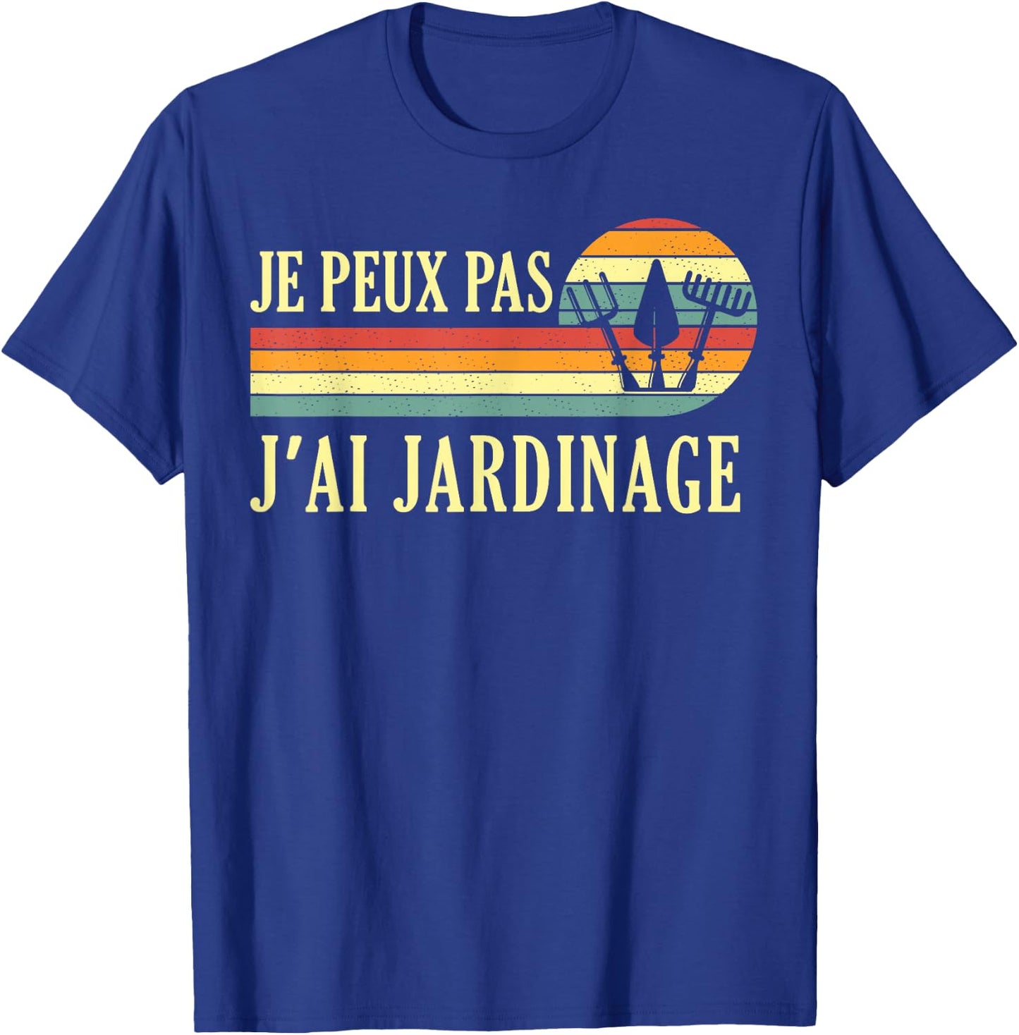 Je Peux pas j'ai Gardening Garden Gardener Gardener Funny T-Shirt - T-Shirt | Royal