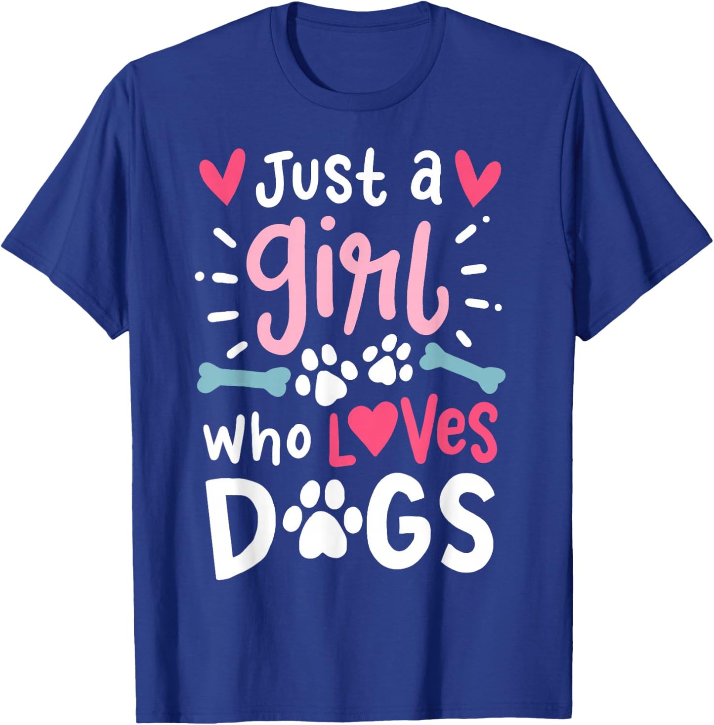 Just a Girl Who Loves Dogs Funny Gift Dog Lovers T-Shirt - T-Shirt | Royal