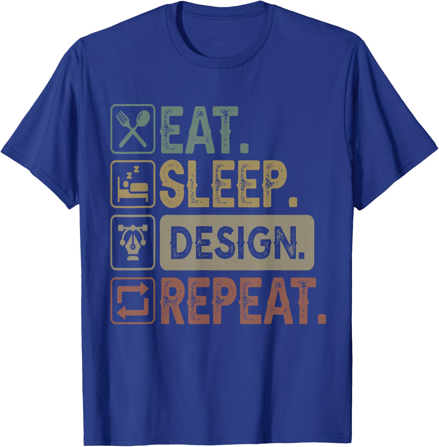 Eat Sleep Design Repeat Graphic Designer Architecture T-Shirt - T-Shirt | Royal