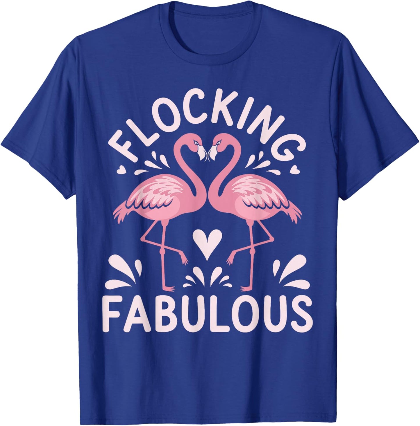 Flocking Fabulous Flamingo T-Shirt - T-Shirt | Royal