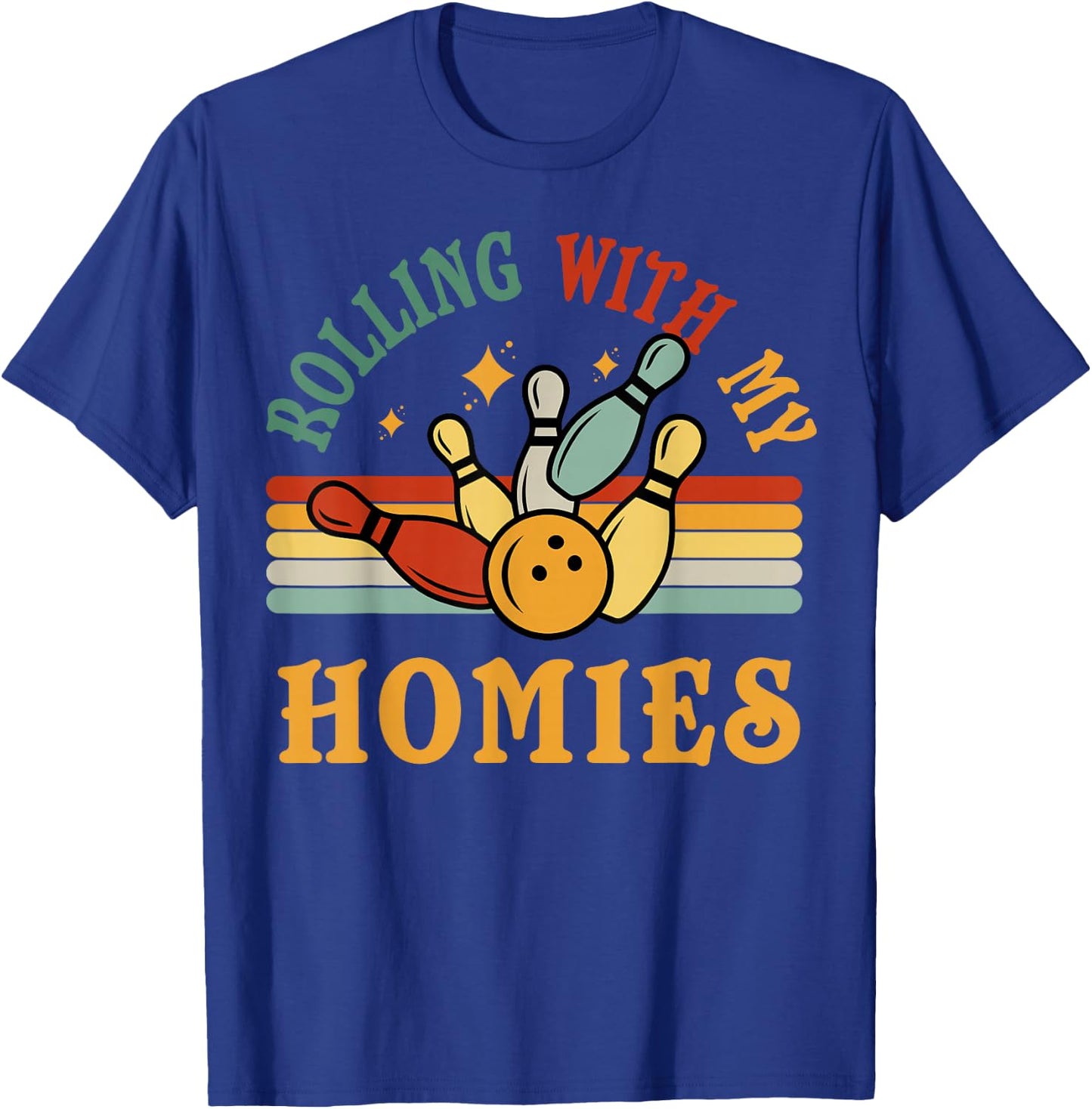 Bowling-Shirt Rolling with My Homies Men Women Funny Bowler T-Shirt - T-Shirt | Royal