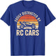Easily Distracted By RC Cars Funny RC Car T-Shirt - T-Shirt | Royal