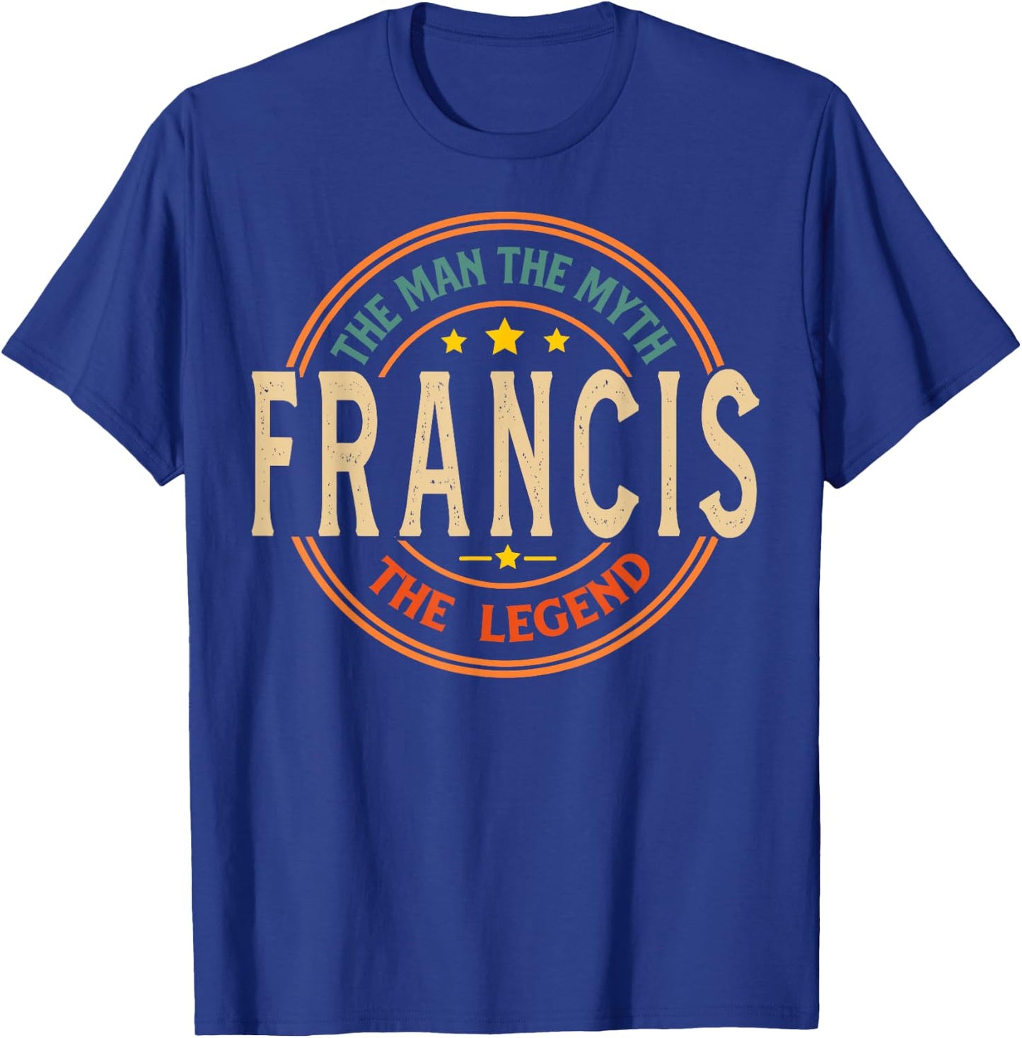 FRANCIS The Man The Myth The Legend Vintage Custom T-Shirt - T-Shirt | Royal
