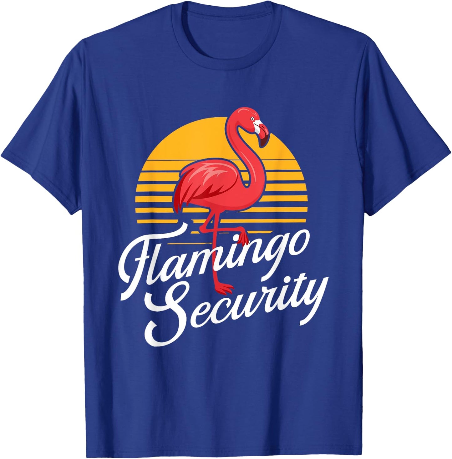 Flamingo Security - Flamingo Lover Birthday Security T-Shirt - T-Shirt | Royal