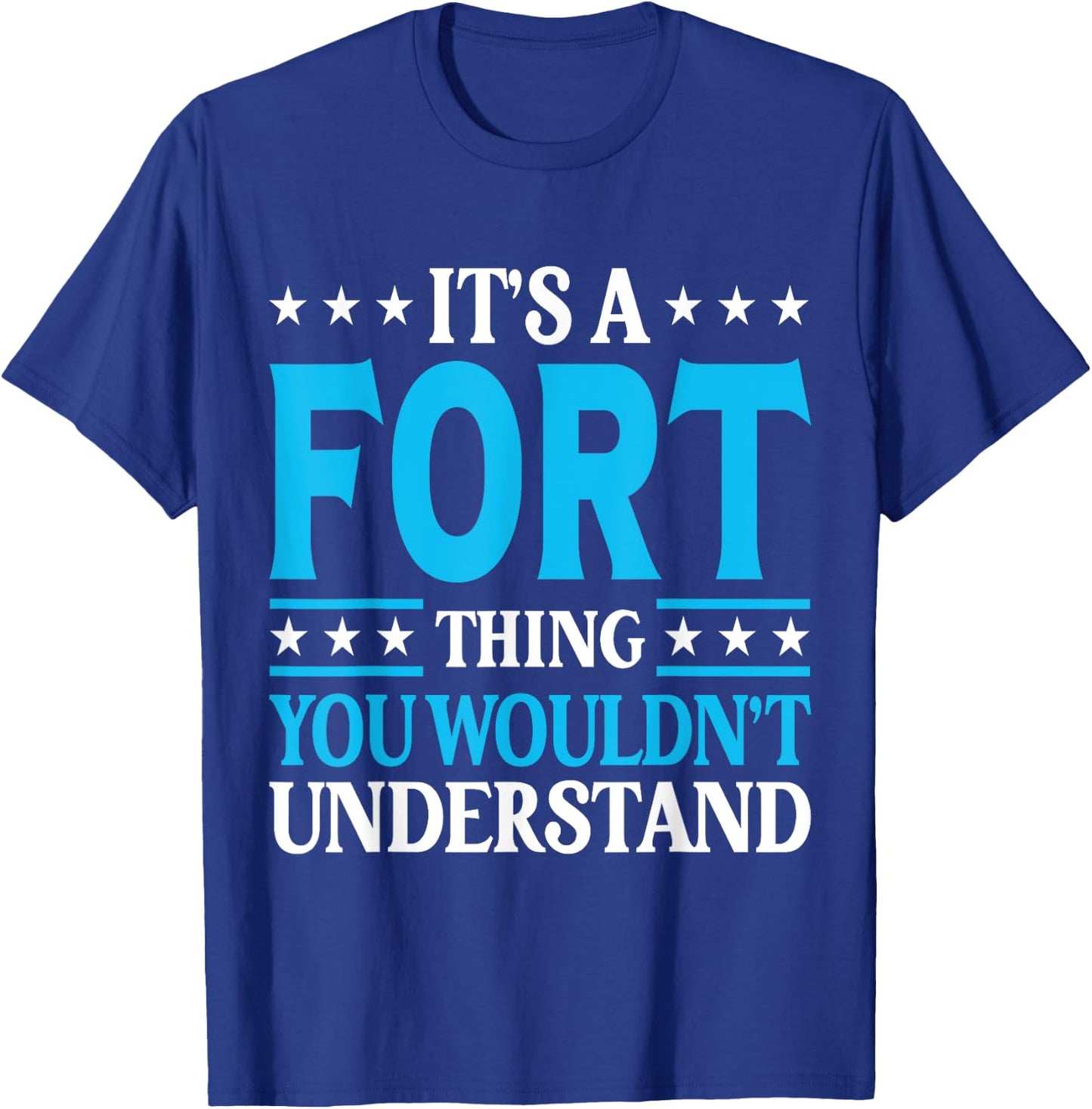 It's A Fort Thing Surname Funny Family Last Name Fort T-Shirt - T-Shirt | Royal