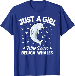 Beluga Whale Girls Women Just A Girl Who Loves Beluga Whales T-Shirt - T-Shirt | Royal