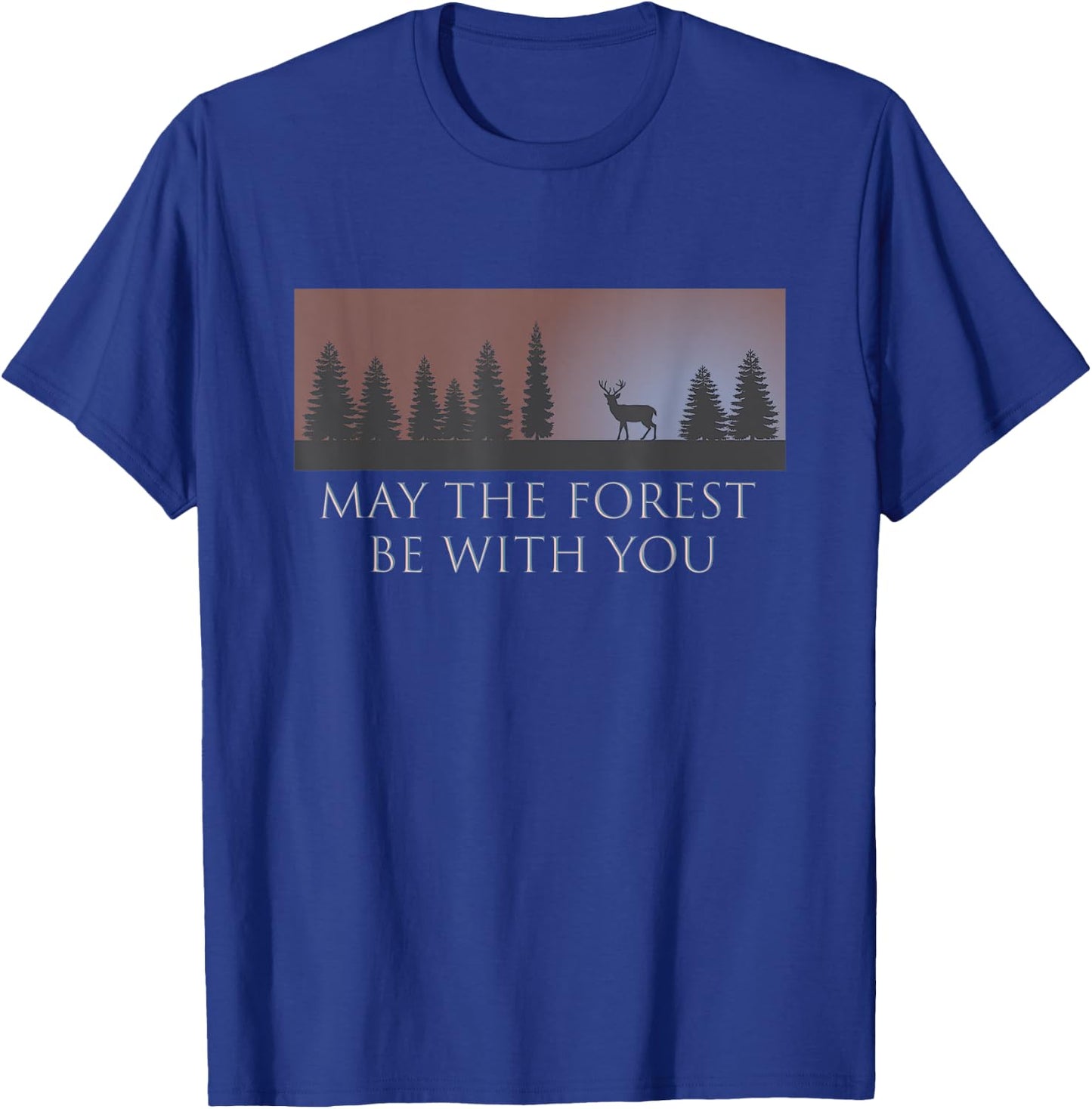 May The Forest Be With You T-Shirt - T-Shirt | Royal