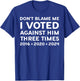 I Voted Against Him Three Times 2016 2020 2024 T-Shirt - T-Shirt | Royal