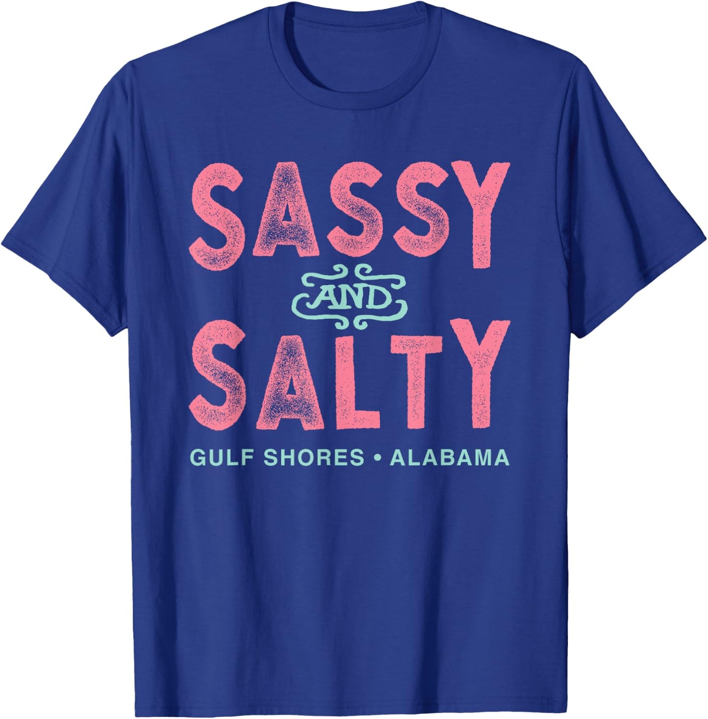 Gulf Shores Alabama Sassy and Salty T-Shirt - T-Shirt | Royal