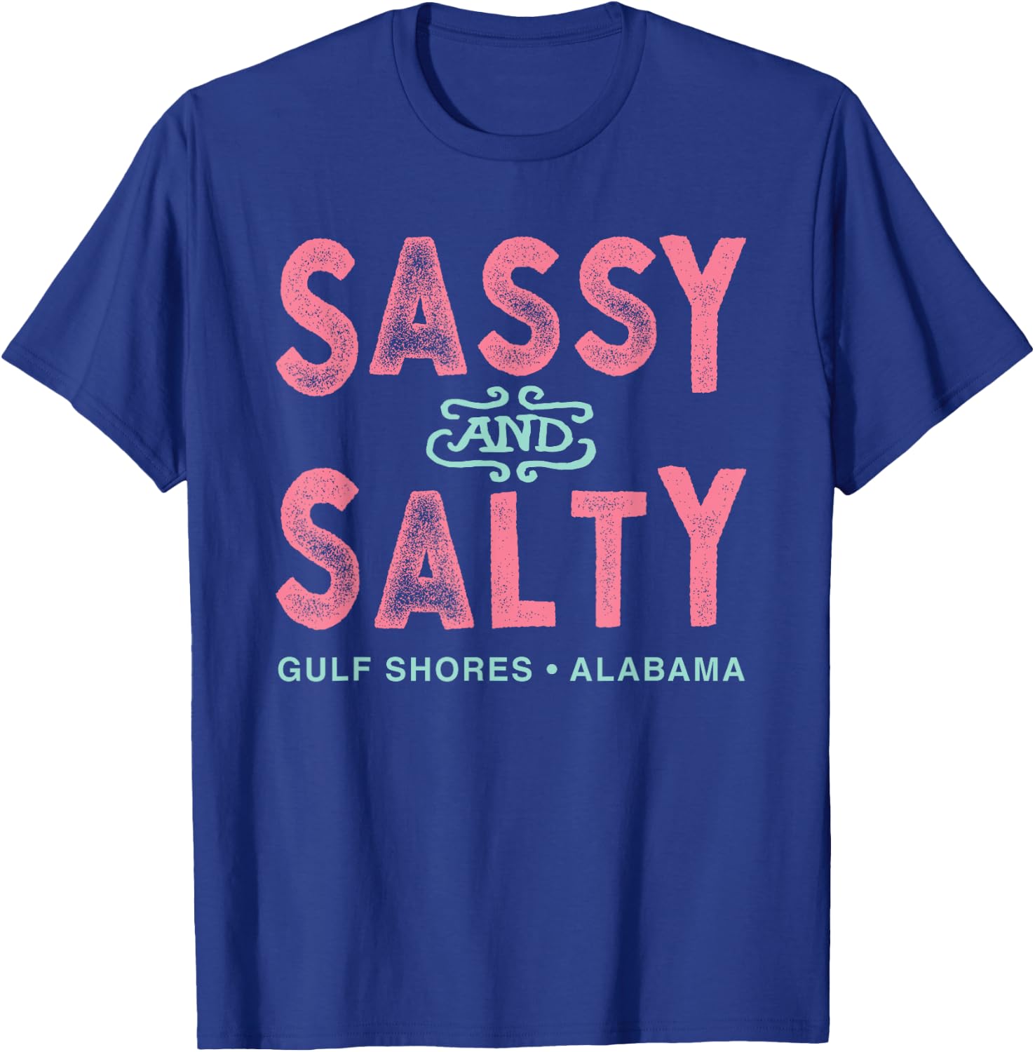 Gulf Shores Alabama Sassy and Salty T-Shirt - T-Shirt | Royal
