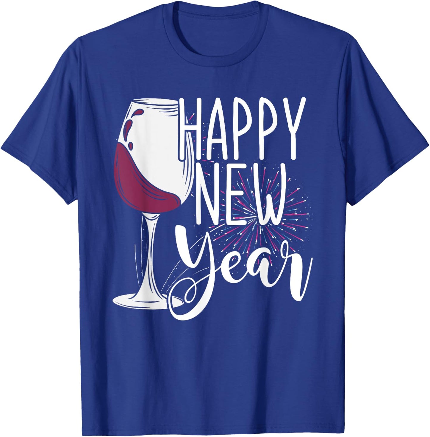 Wine Glass NYE Fireworks New Years Eve Happy New Year T-Shirt - T-Shirt | Royal