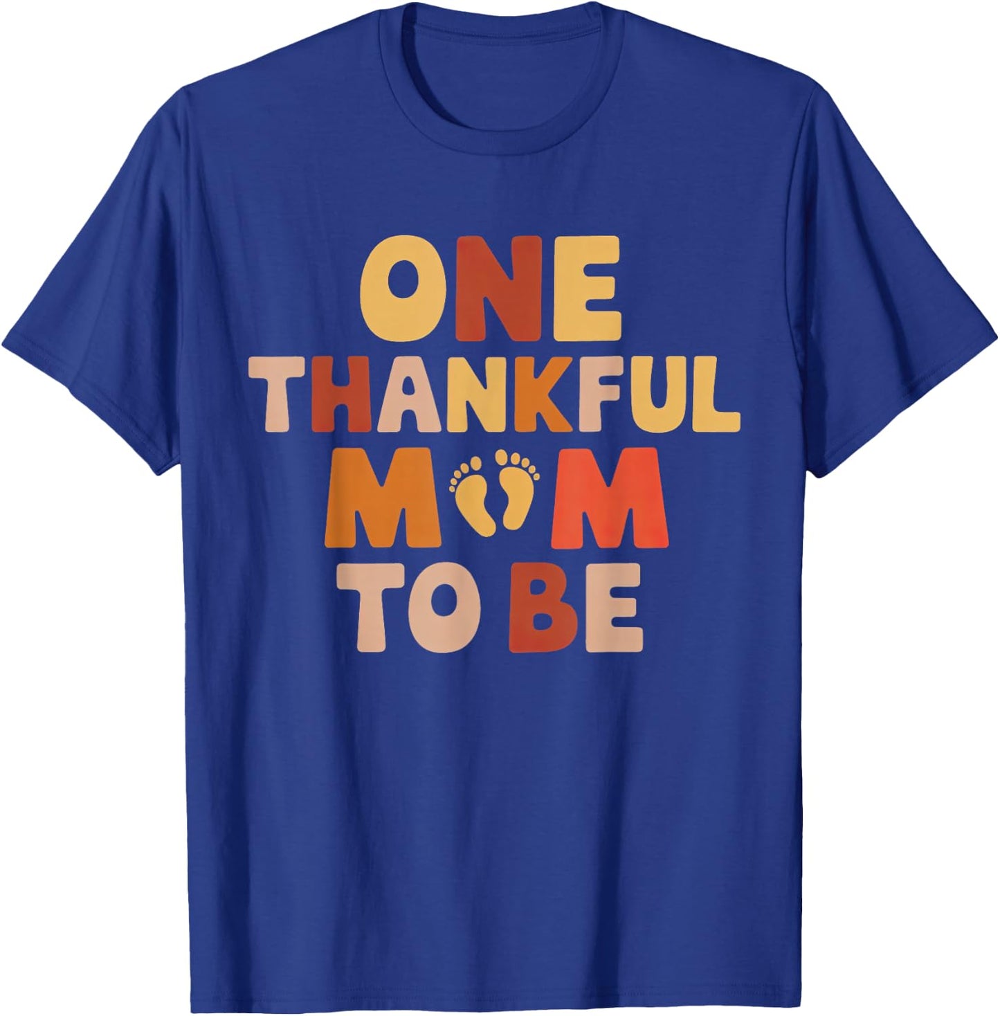 Thanksgiving Pregnancy Announcement One Thankful Mom To Be T-Shirt - T-Shirt | Royal