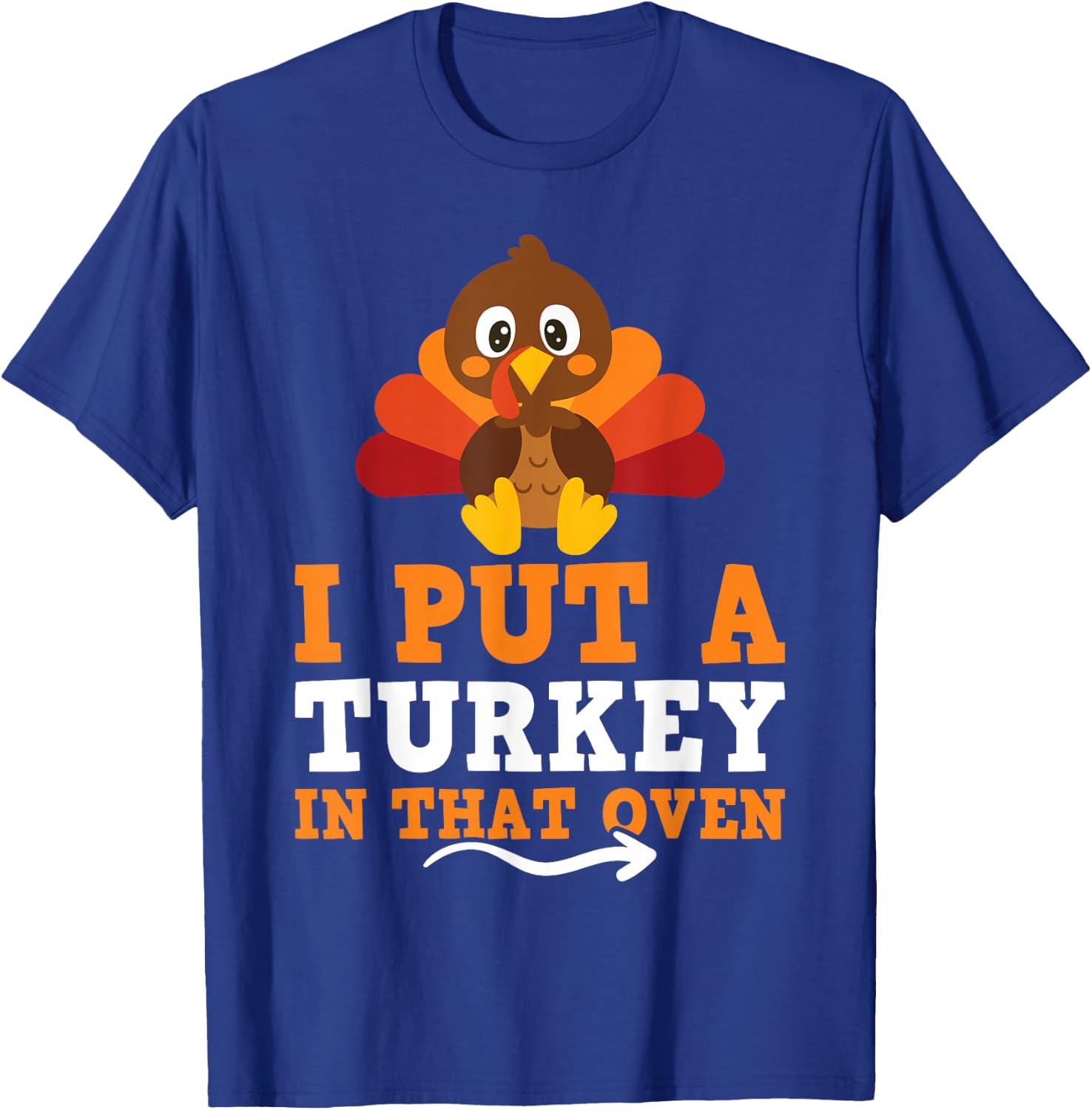 I Put Turkey In That Oven Thanksgiving Baby Announcement - Black, Women's, , Short Sleeve, Modern, Thanksgiving, Letter Print, , Snug Fit, Size Small T-Shirt - T-Shirt | Royal