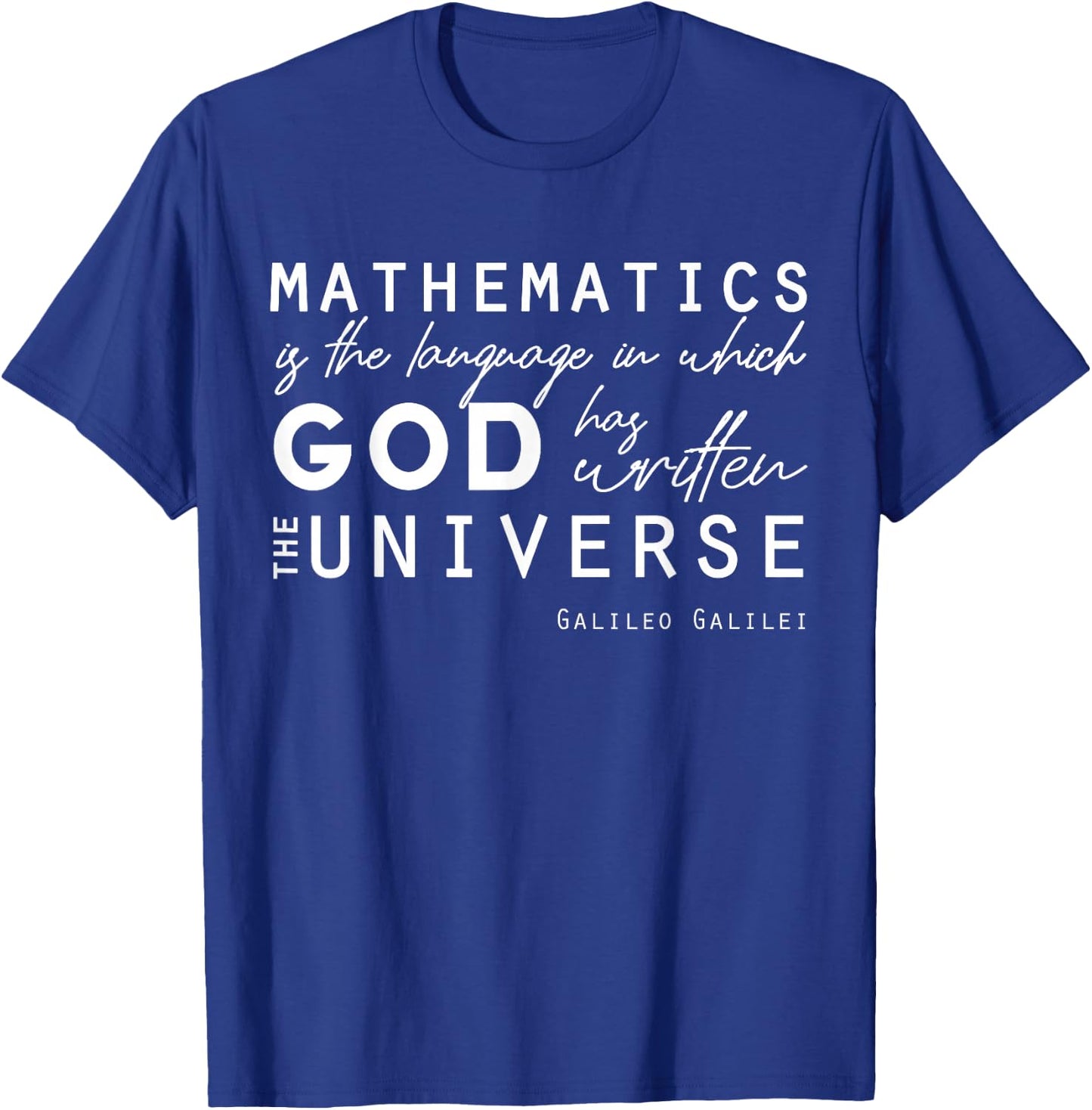 Positive Christian Quotes Galileo Maths God Universe Gifts T-Shirt - T-Shirt | Royal