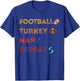 Football Turkey Nap Repeat Family Funny Thanksgiving Day T-Shirt - T-Shirt | Royal