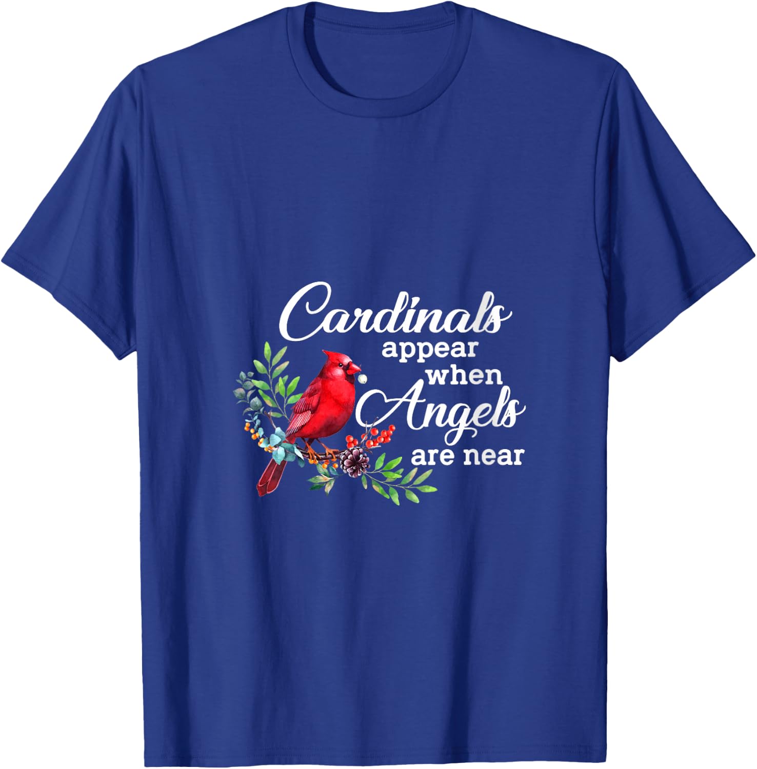 Cardinals Appear When Angels Are Near Bird Lover Cardinal V-Neck T-Shirt - T-Shirt | Royal