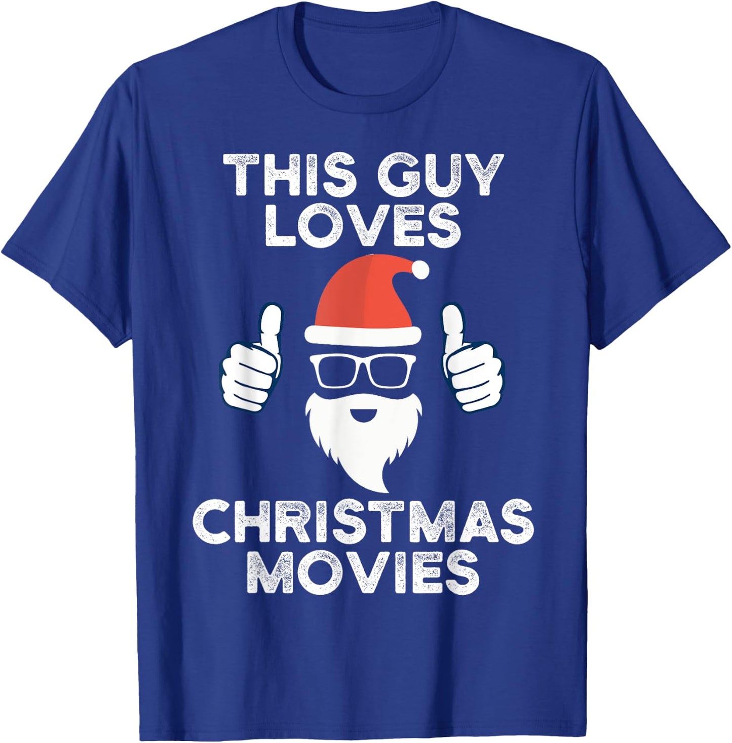 This Guy Loves Christmas Movies Watching Men Women T-Shirt - T-Shirt | Royal