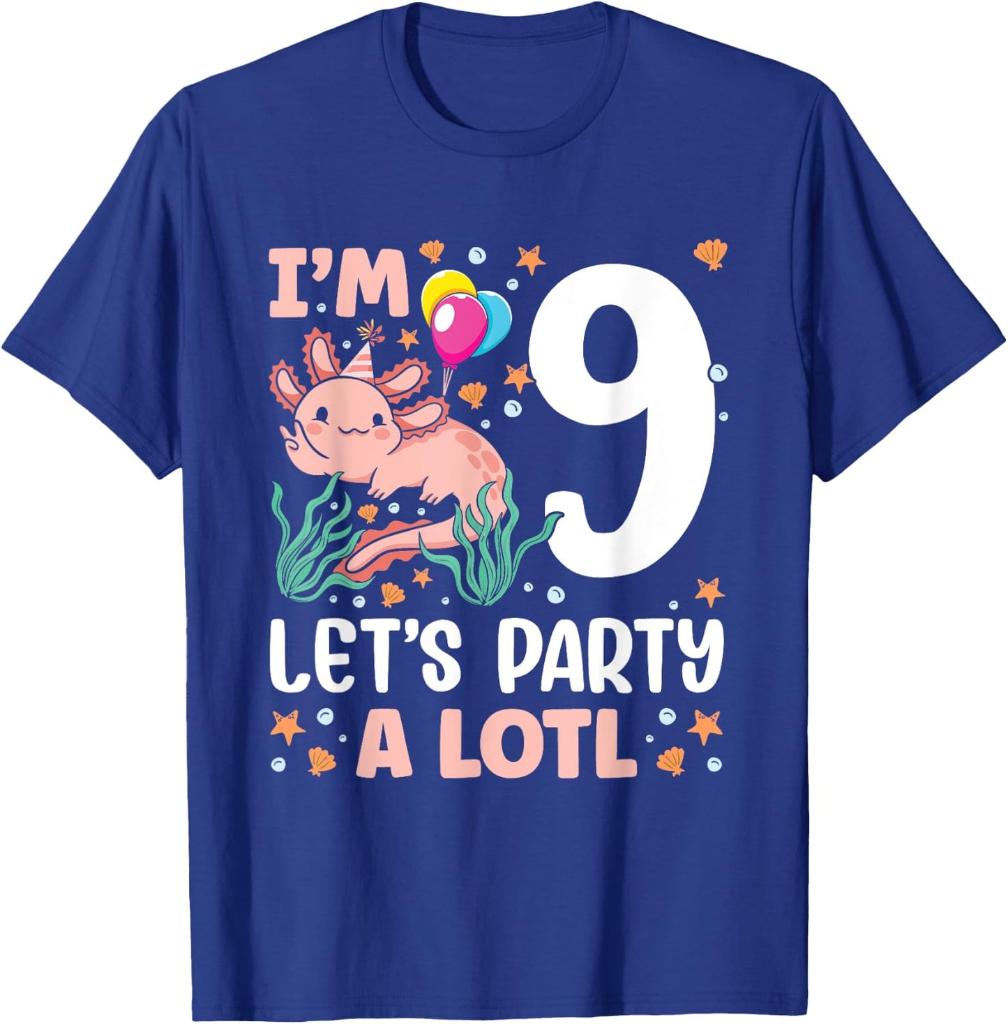 I'm 9 bday Axolotl party cute 9th Birthday Kids Axolotl T-Shirt - T-Shirt | Royal