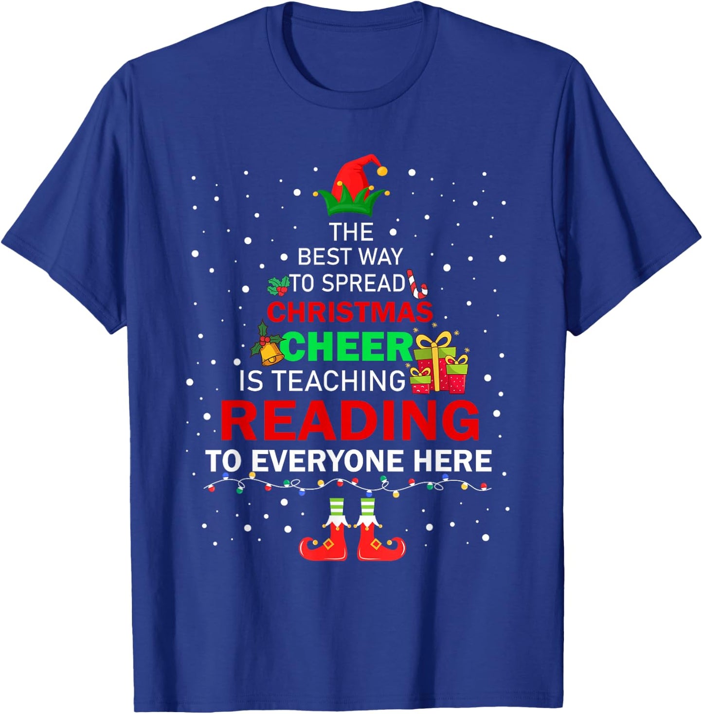 The Best Way To Spread Christmas Cheer Is Teaching Reading T-Shirt - T-Shirt | Royal