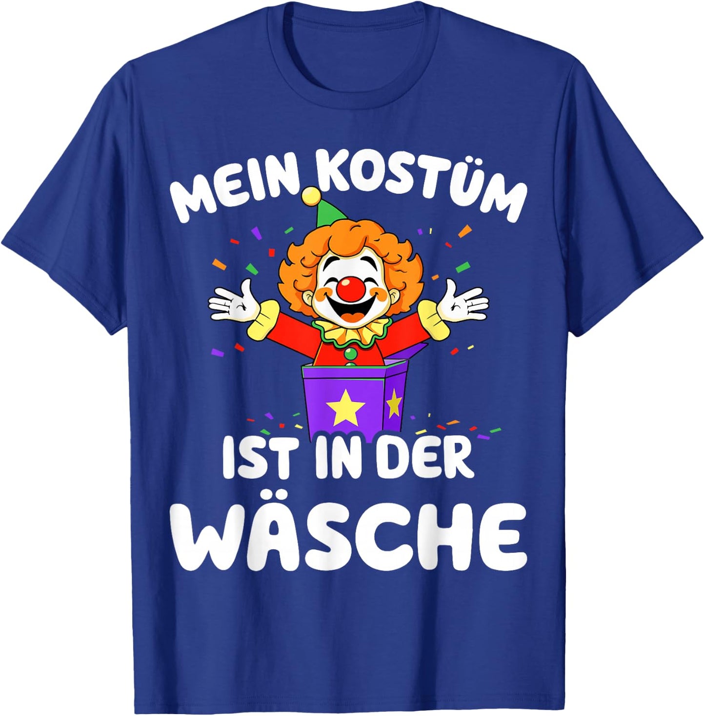 Mein Kostüm ist in der Wäsche Clown for Carnival Fancy Dress , black T-Shirt - T-Shirt | Royal