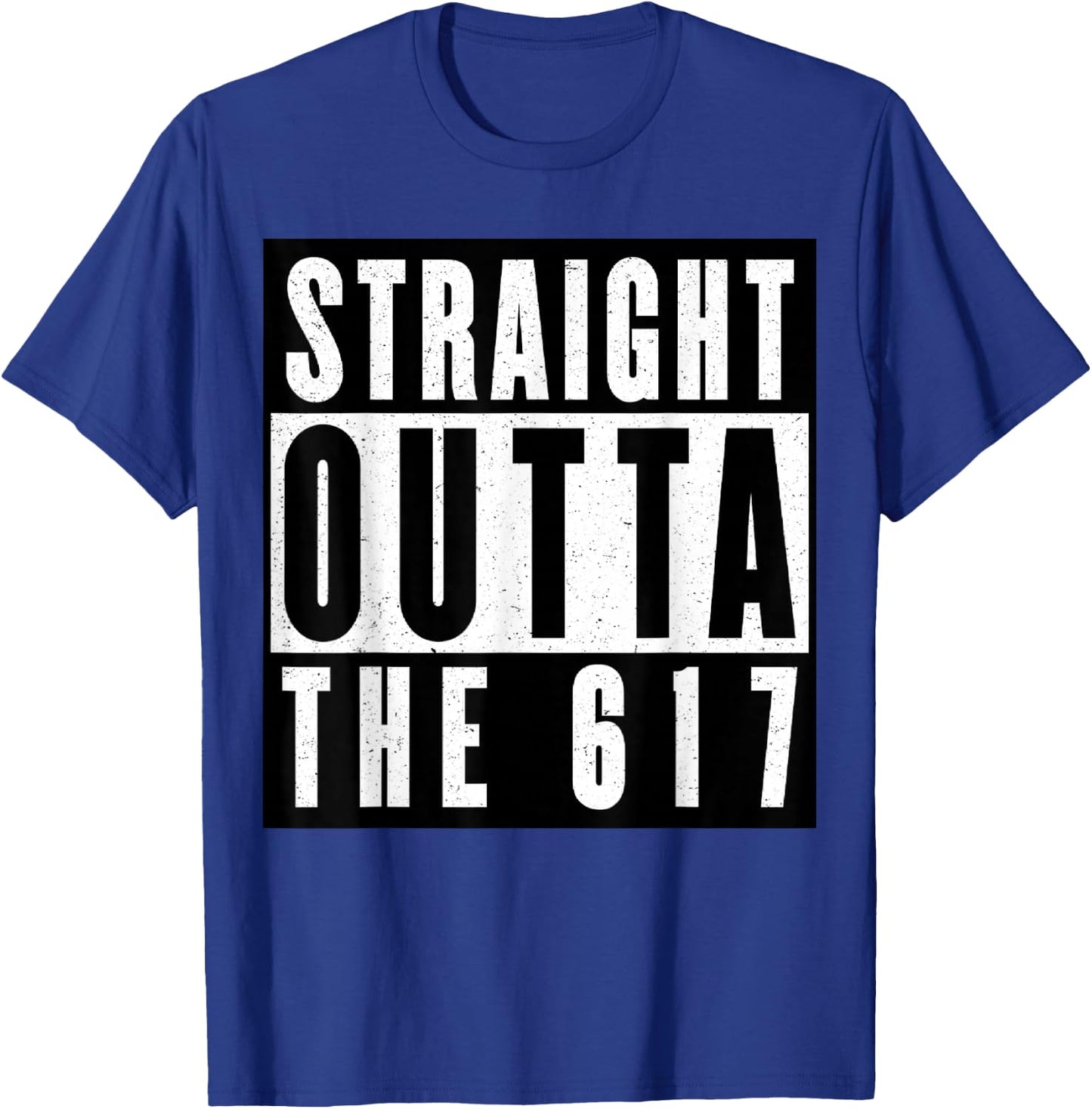Straight Outta The 617 Boston T-Shirt - T-Shirt | Royal