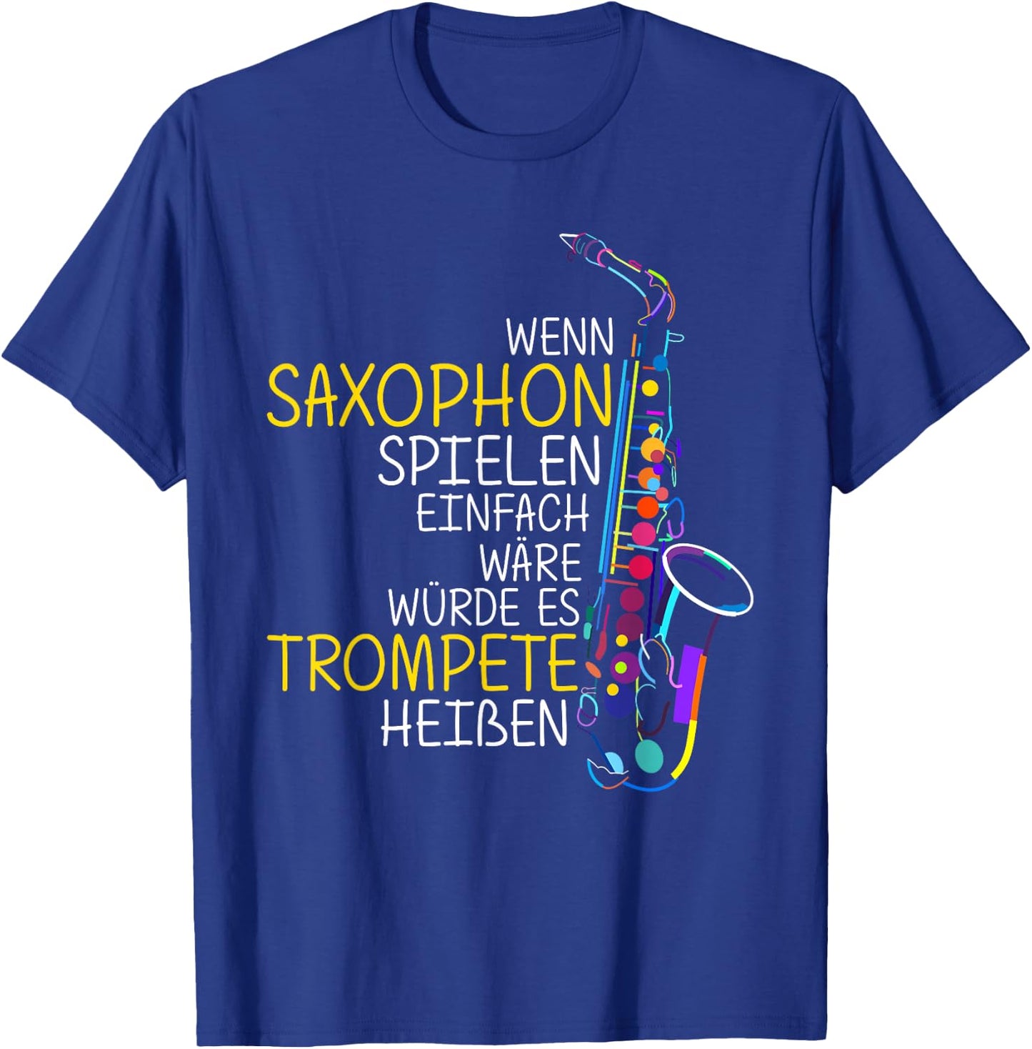 Saxophon Bestes Musikinstrument Spruch Saxophon Musiker T-Shirt - T-Shirt | Royal