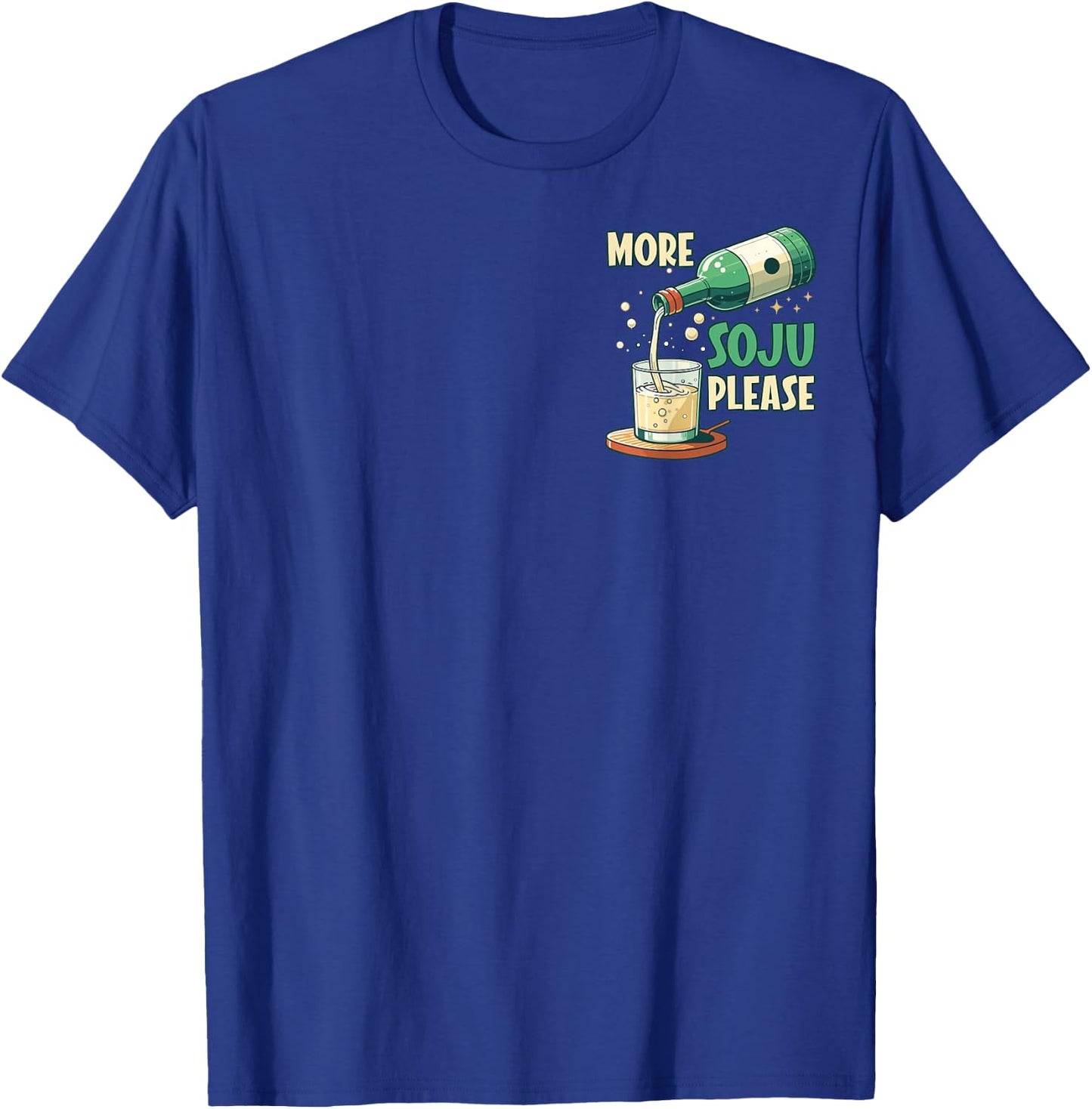 More Soju Please Korean Drink Lover T-Shirt - T-Shirt | Royal