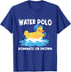 Water Polo Dominate Or Drown - Rubber Duck Goalie Sportsmen T-Shirt - T-Shirt | Royal
