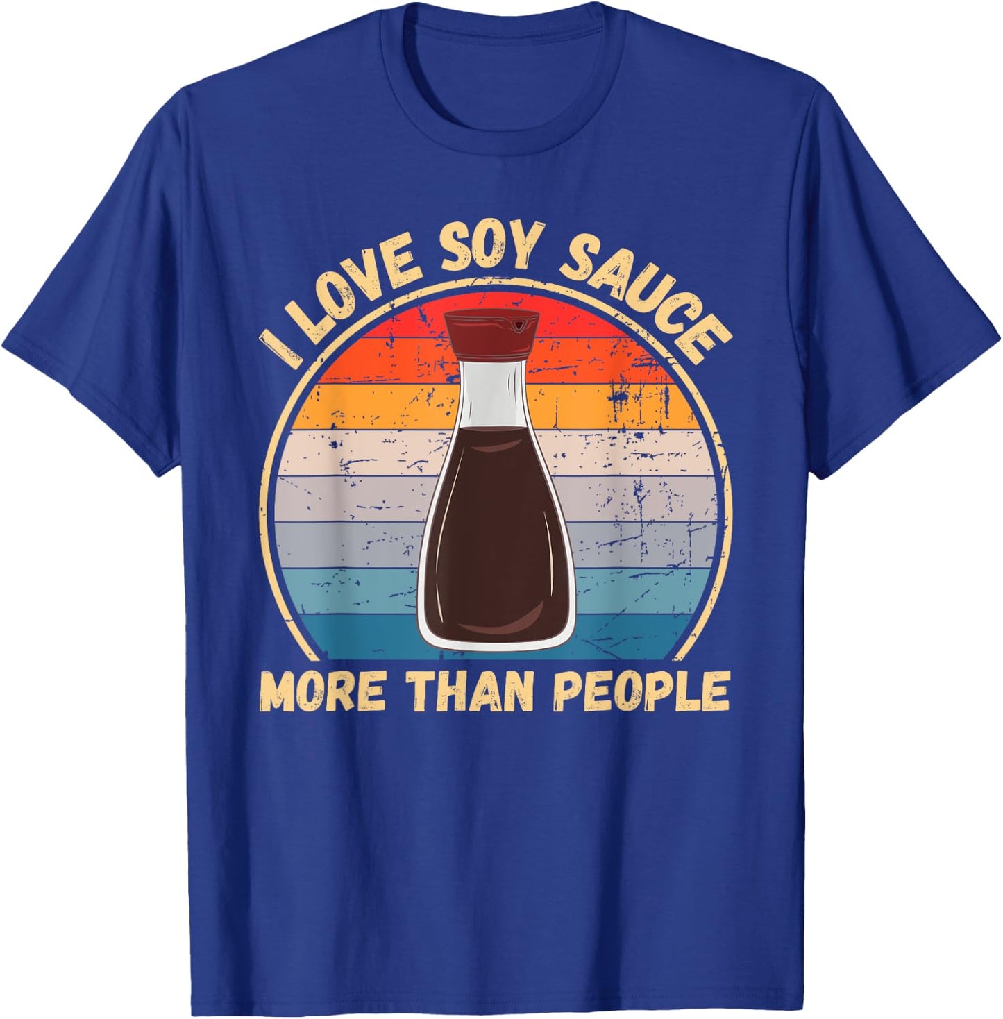 Vintage I Love Soy Sauce More Than People Soy Sauce Lovers T-Shirt - T-Shirt | Royal