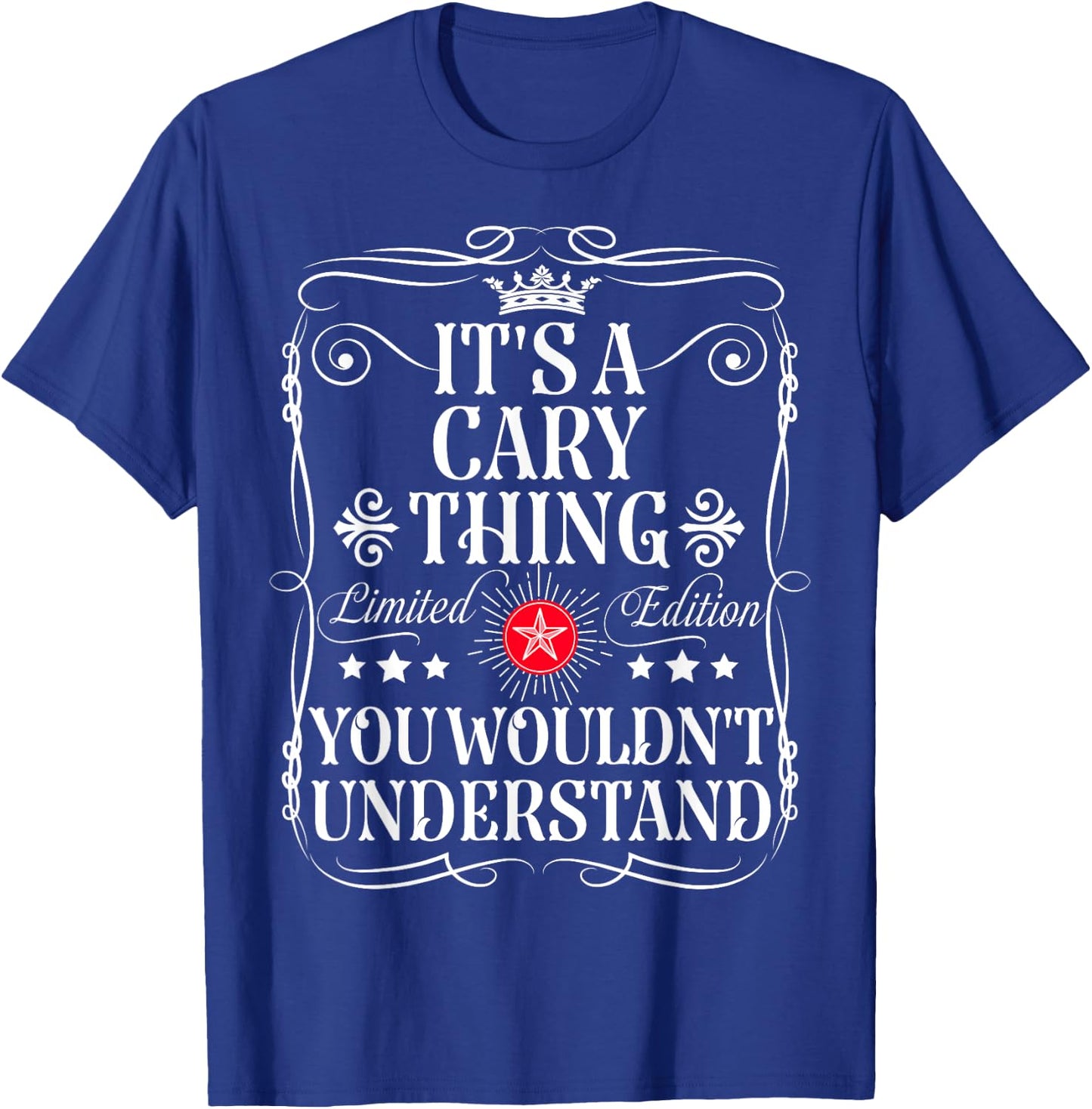 Cary Name Its A Cary Thing You Wouldn't Understand T-Shirt - T-Shirt | Royal