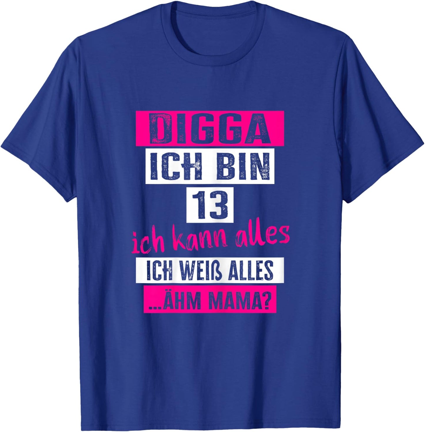 13th Birthday Girl Teenager Digga I Am 13 Puberty T-Shirt - T-Shirt | Royal