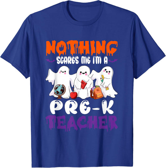 Nothing Scares Me I'm A Pre-K Teacher Halloween Ghosts T-Shirt - T-Shirt | Royal