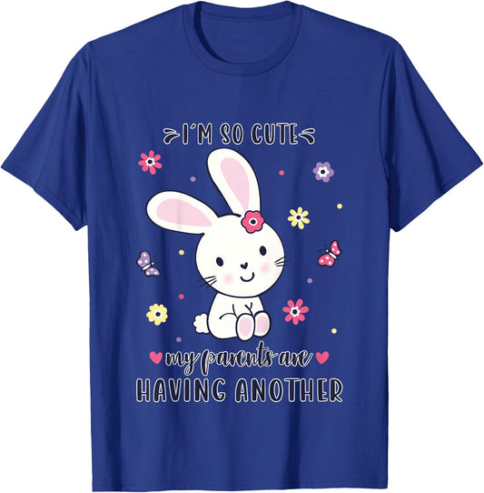I'm So Cute My Parents Are Having Another baby announcement T-Shirt - T-Shirt | Royal