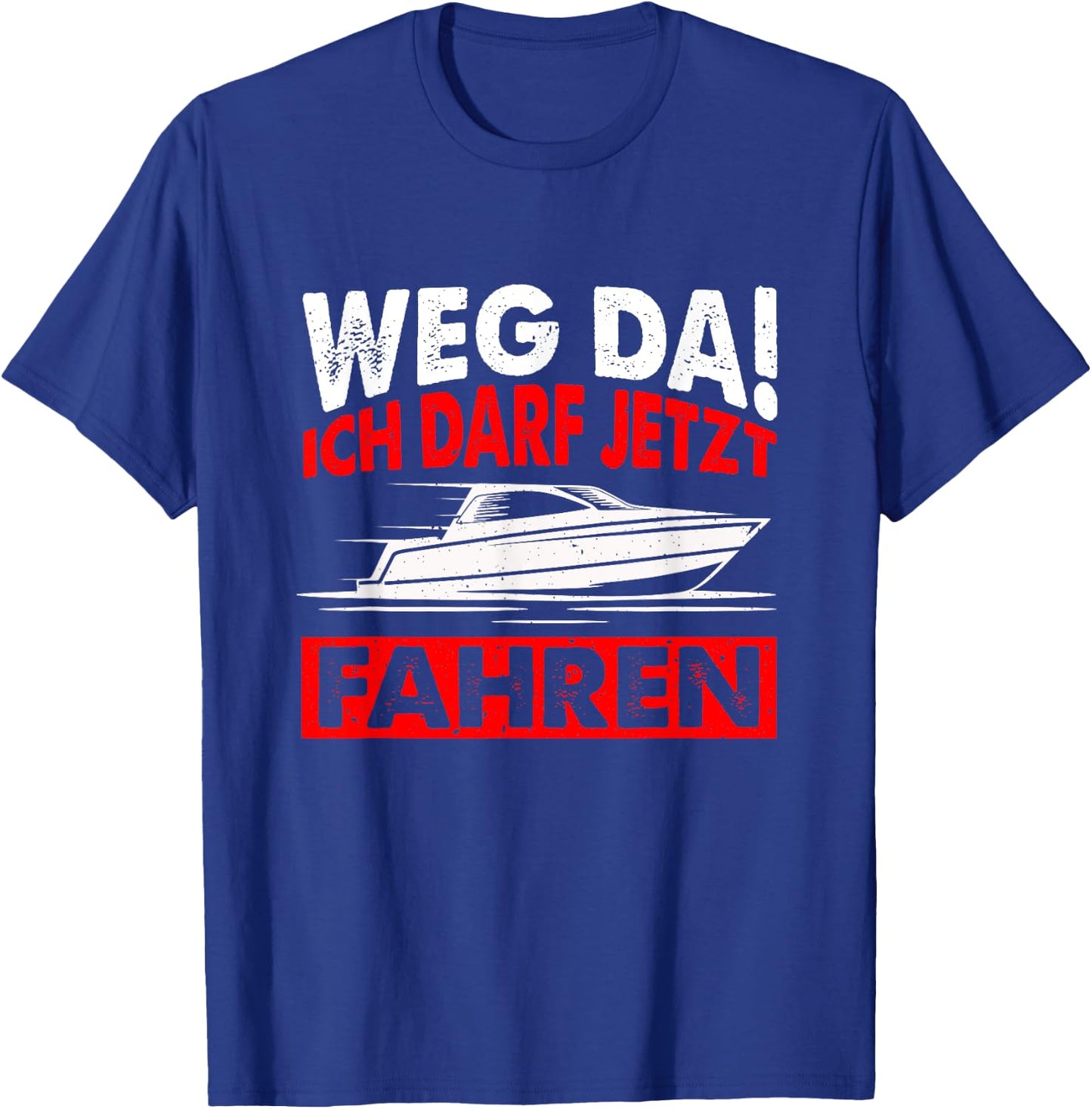 Motorboot Boot Fahren Sportboot Führerschein Geschenk T-Shirt - T-Shirt | Royal