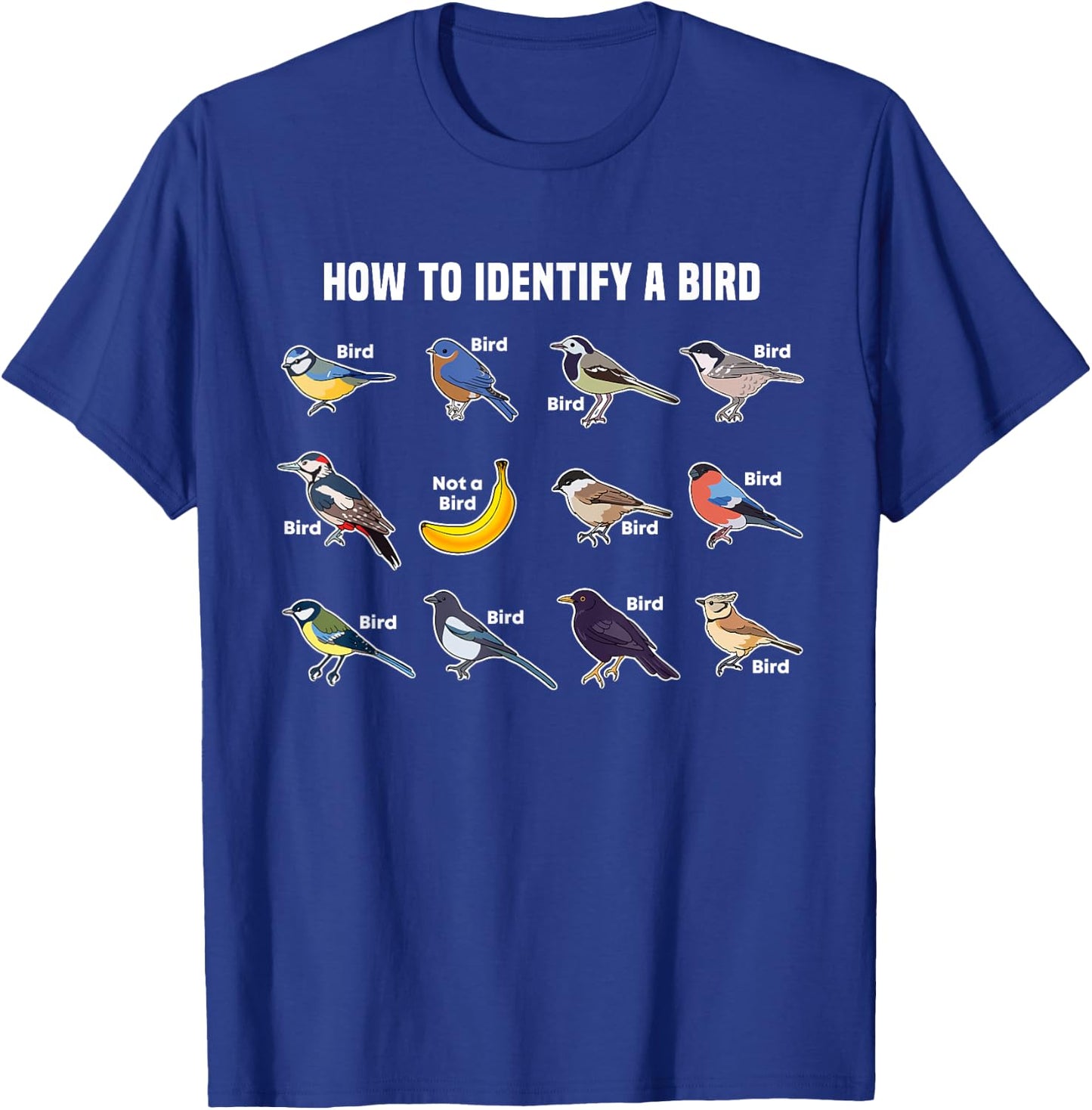 Funny Bird Watcher How To Identify a Bird Unique Birder Gift T-Shirt - T-Shirt | Royal