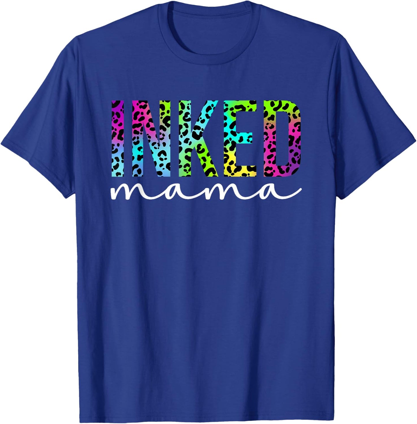 Inked Mama Leopard Tattooed Mom Inked Mom Tattooed Mother T-Shirt - T-Shirt | Royal