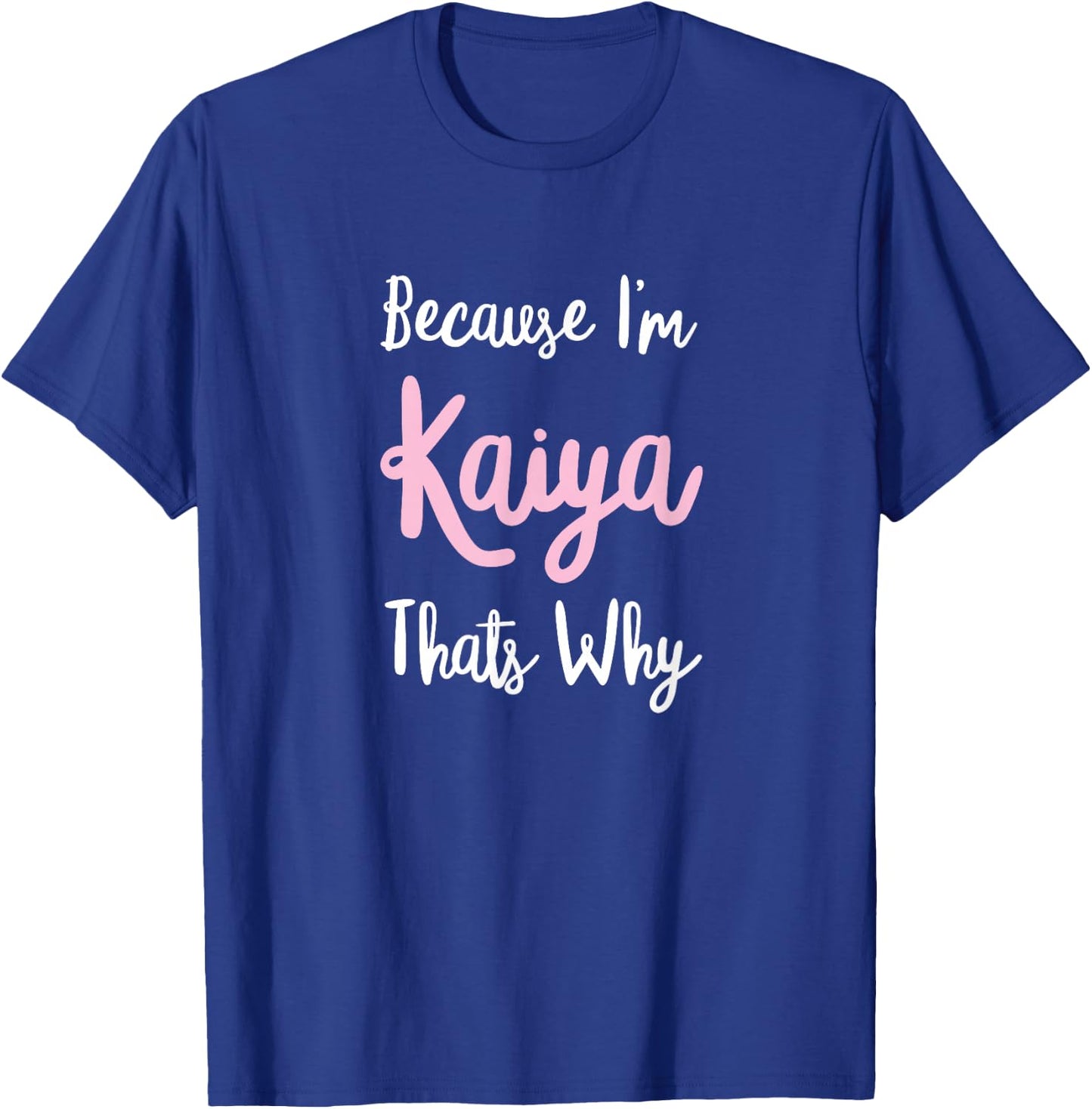 Kaiya Name Personalized Custom Women Girl Pink Kids Girly T-Shirt - T-Shirt | Royal
