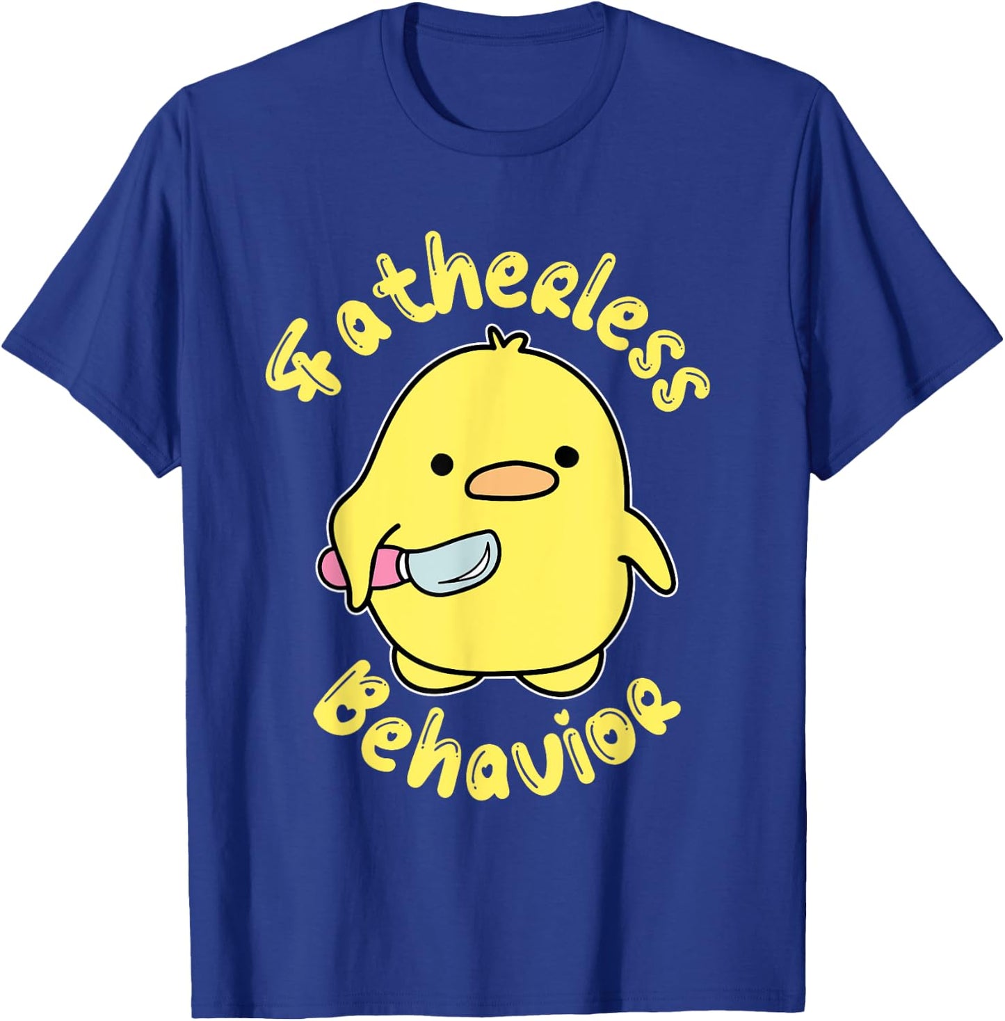 Fatherless Behavior Knife Duck Cute Design T-Shirt - T-Shirt | Royal