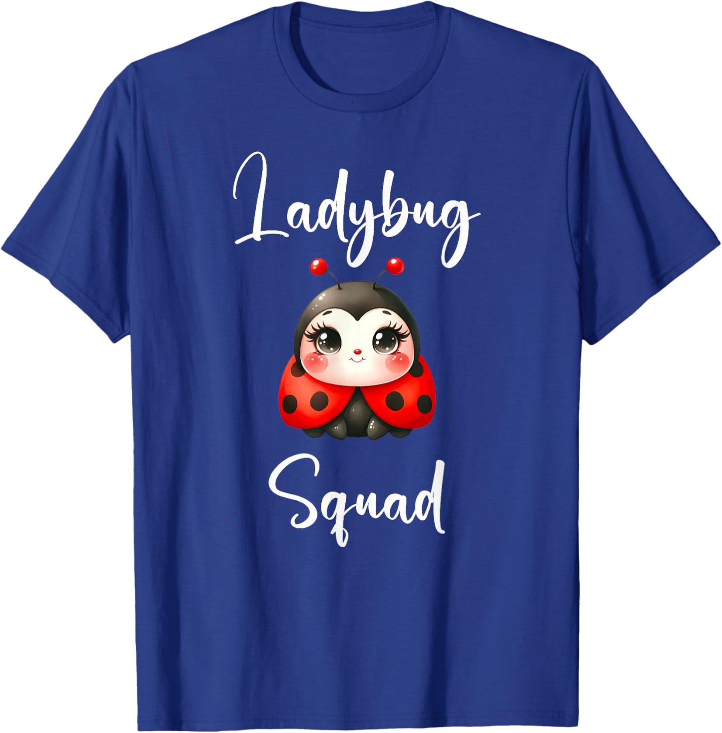 Ladybug Squad Shirt Humor Ladybug Lover I Love Ladybugs T-Shirt - T-Shirt | Royal