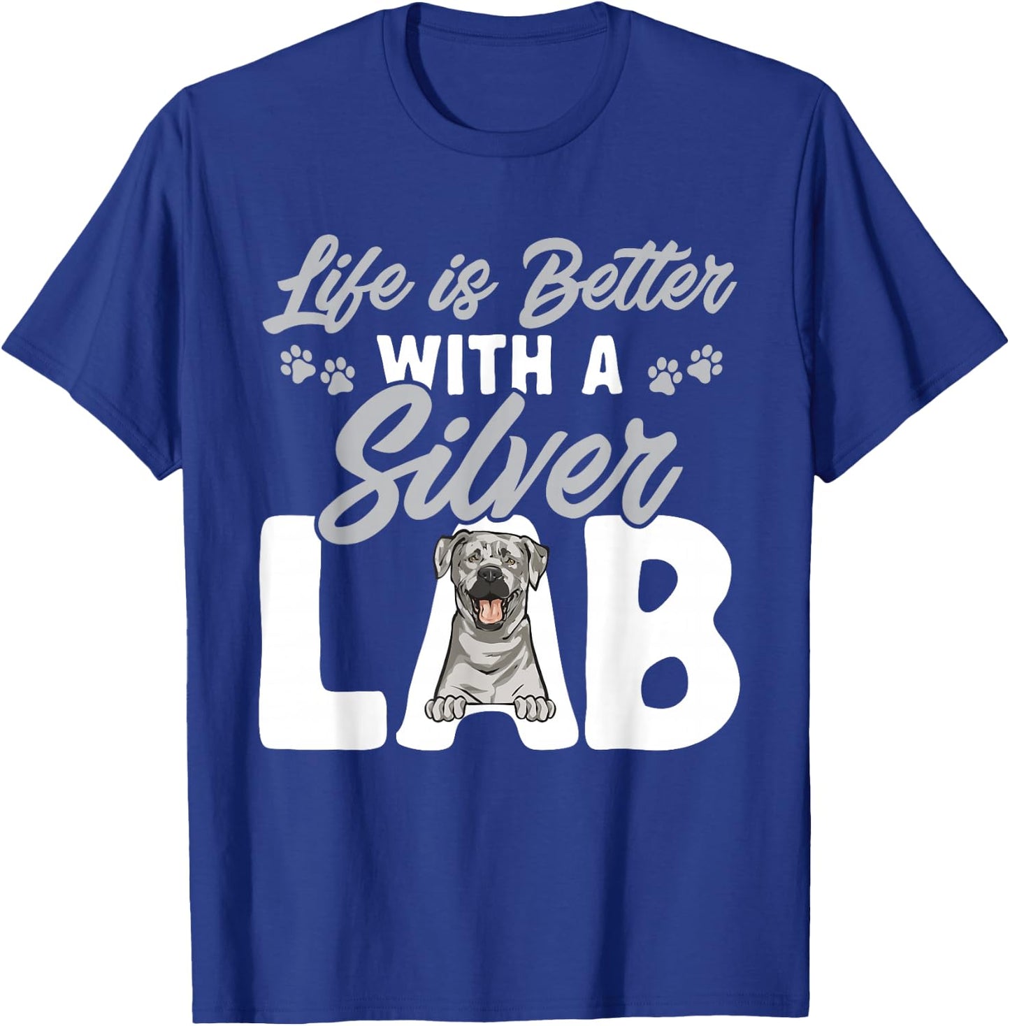 Silver Labrador Retriever Life Is Better With A Silver Lab T-Shirt - T-Shirt | Royal
