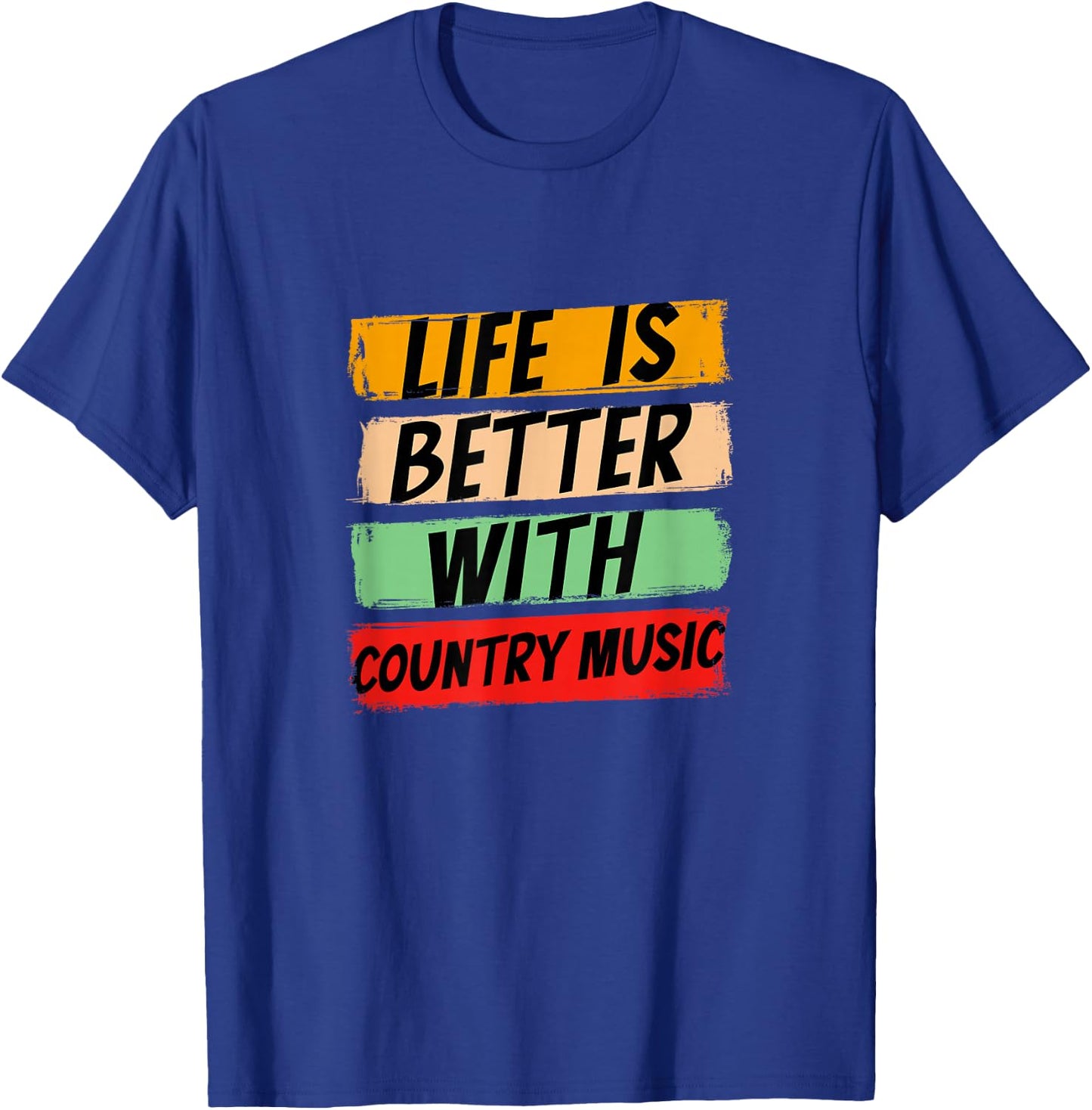 Life Is Better With Country Music Rhythms Harmony T-Shirt - T-Shirt | Royal