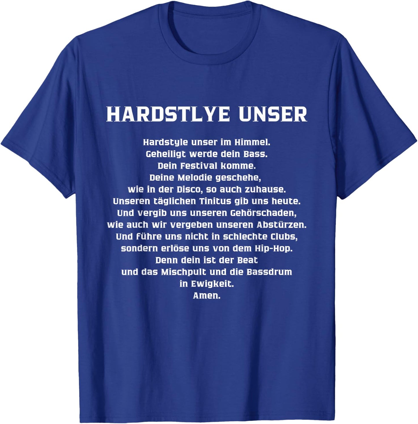 Hardstyle Unser Funny Rave Festival Music Party Electric , black T-Shirt - T-Shirt | Royal