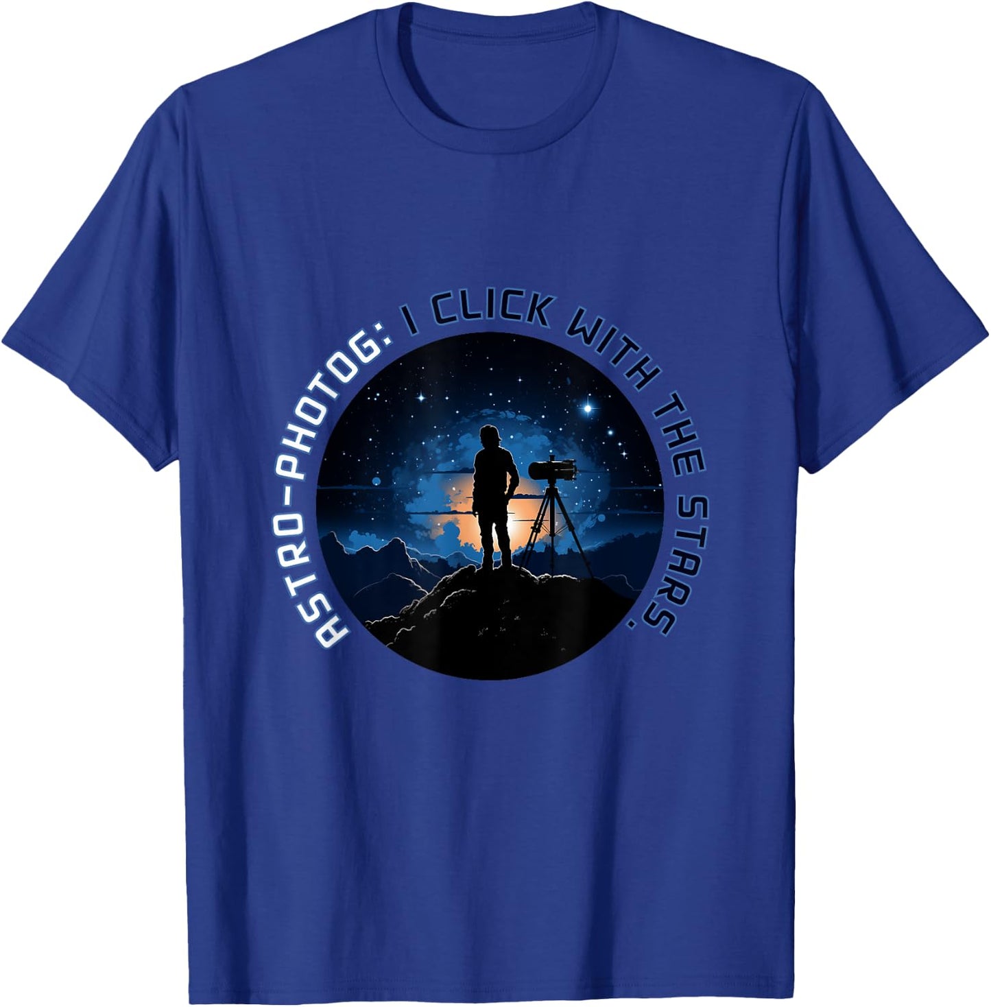Stellar Clicks - Astro-Photographer's Dream Funny Pun Fun T-Shirt - T-Shirt | Royal