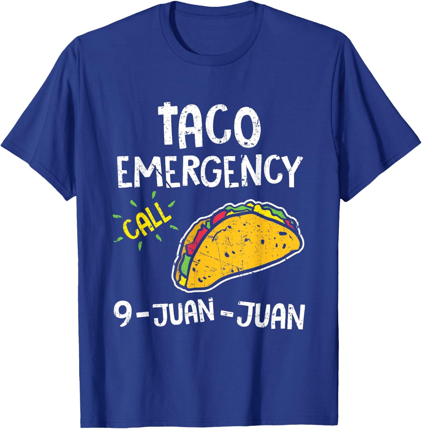Taco Emergency Call 9 Juan Juan 911 Cinco De Mayo T-Shirt - T-Shirt | Royal