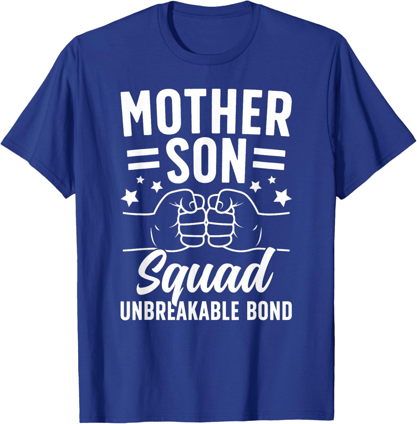 Mother Son Squad Unbreakable Bond Mom Son Squad T-Shirt - T-Shirt | Royal
