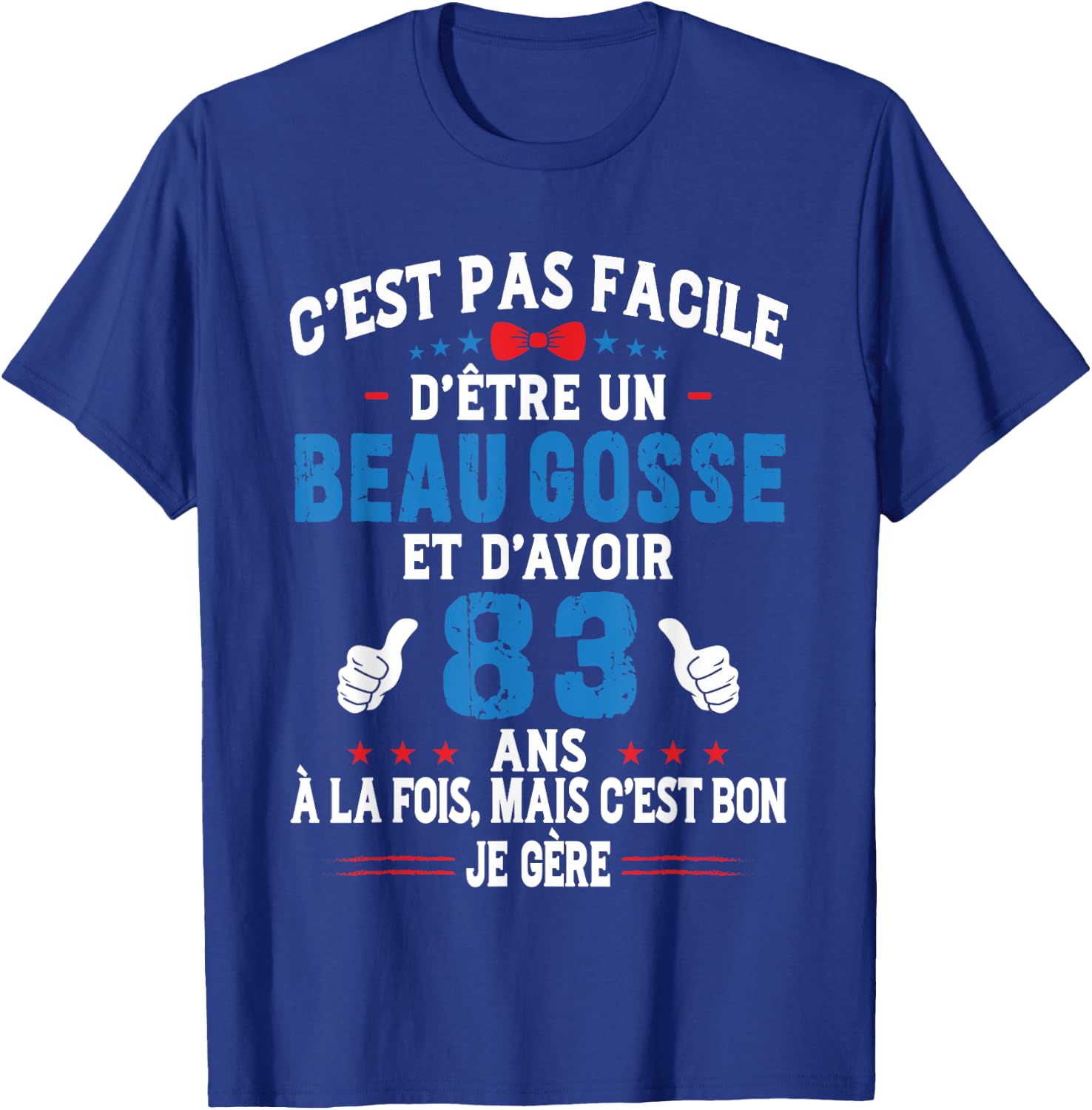 Beau Gosse Humour Original Birthday Gift Man 83 Years , Black, S T-Shirt - T-Shirt | Royal