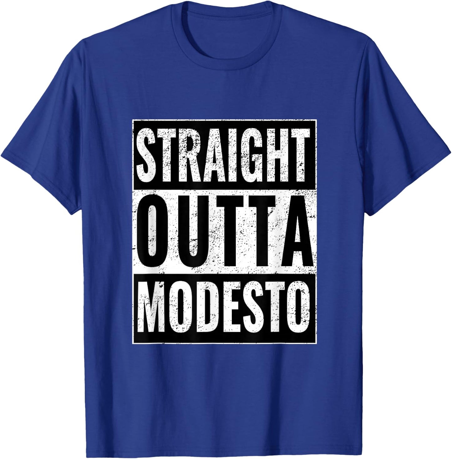 Straight Outta Modesto - Straight Out of Modesto T-Shirt - T-Shirt | Royal