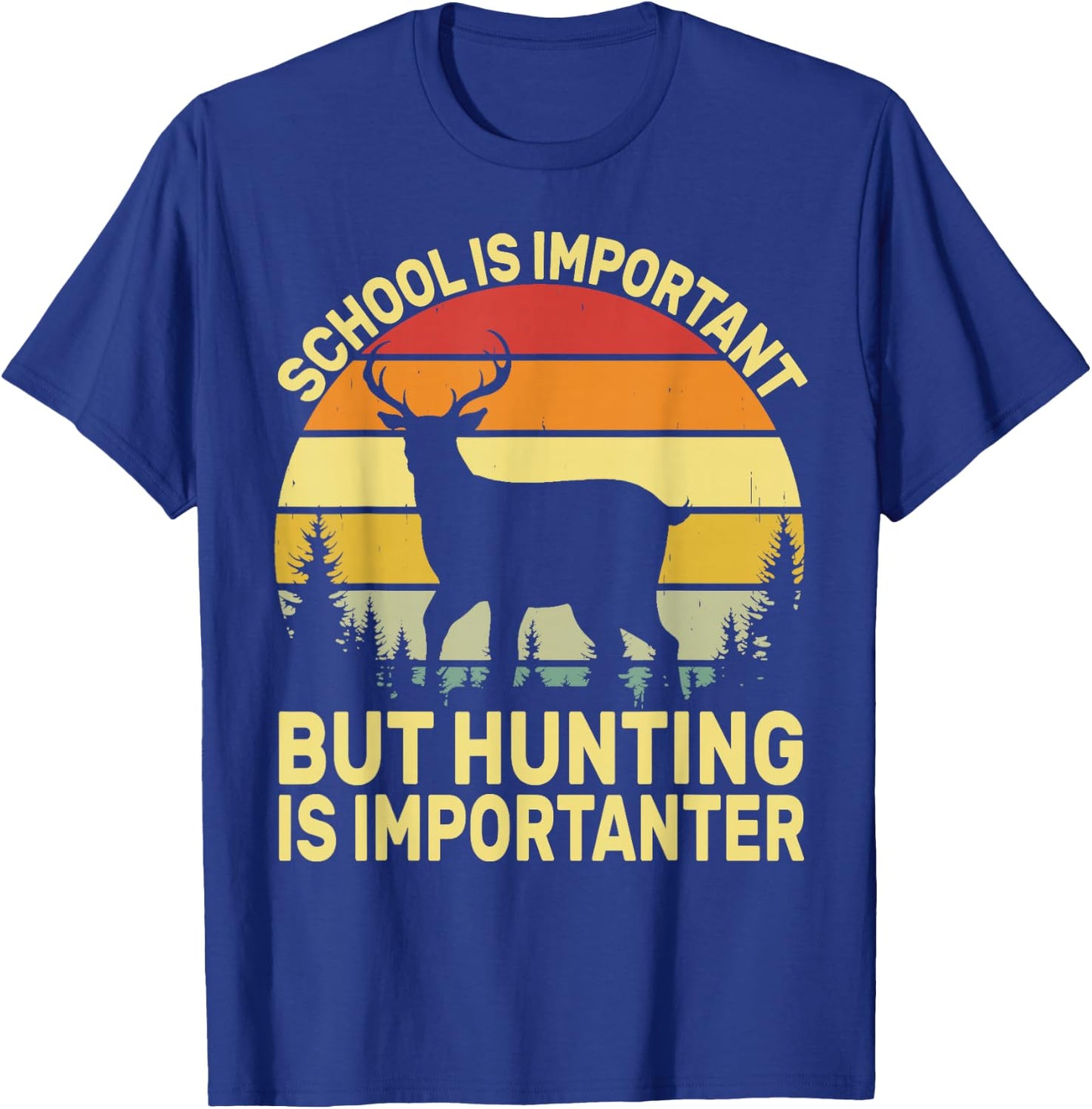 School Is Important But Hunting Is Importanter Boys Kids T-Shirt - T-Shirt | Royal