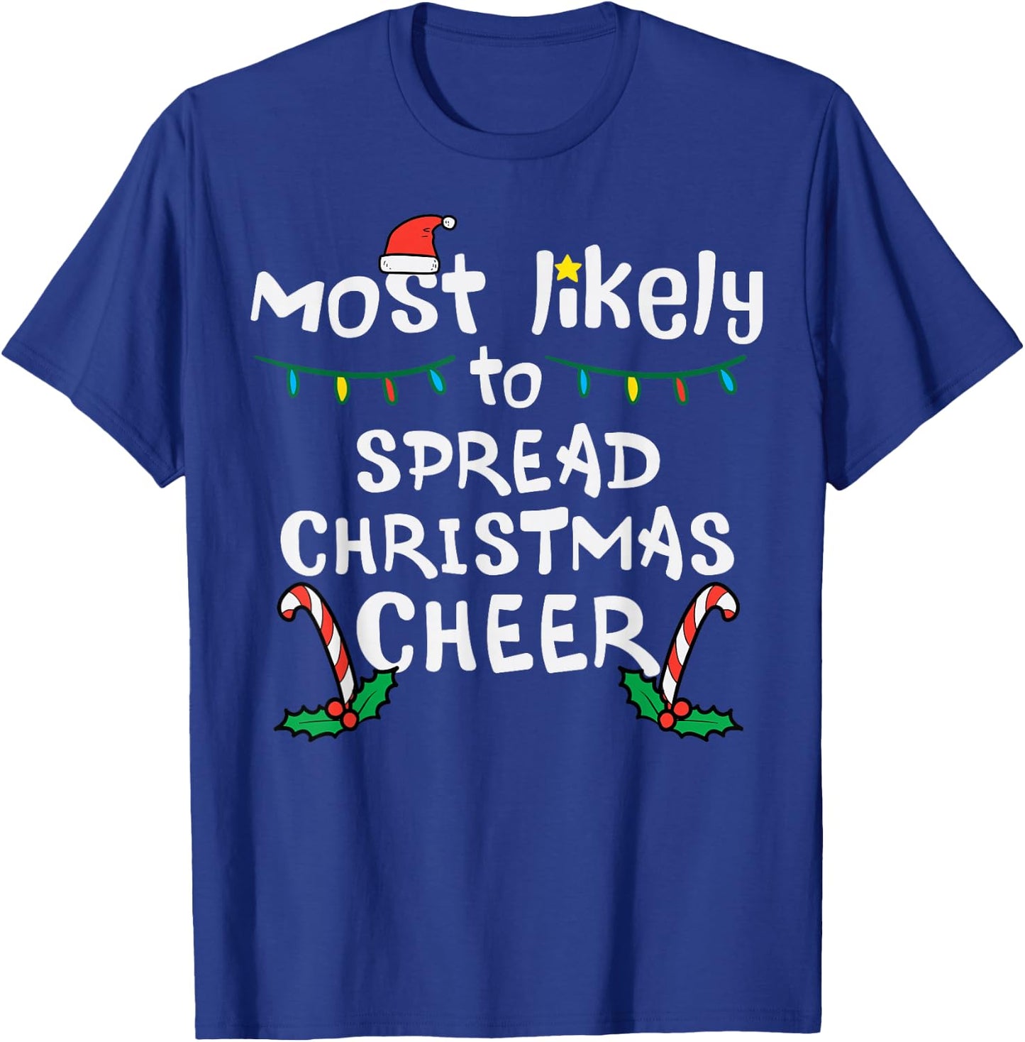 Most Likely Spread Christmas Cheer Xmas Family Matching Kids T-Shirt - T-Shirt | Royal