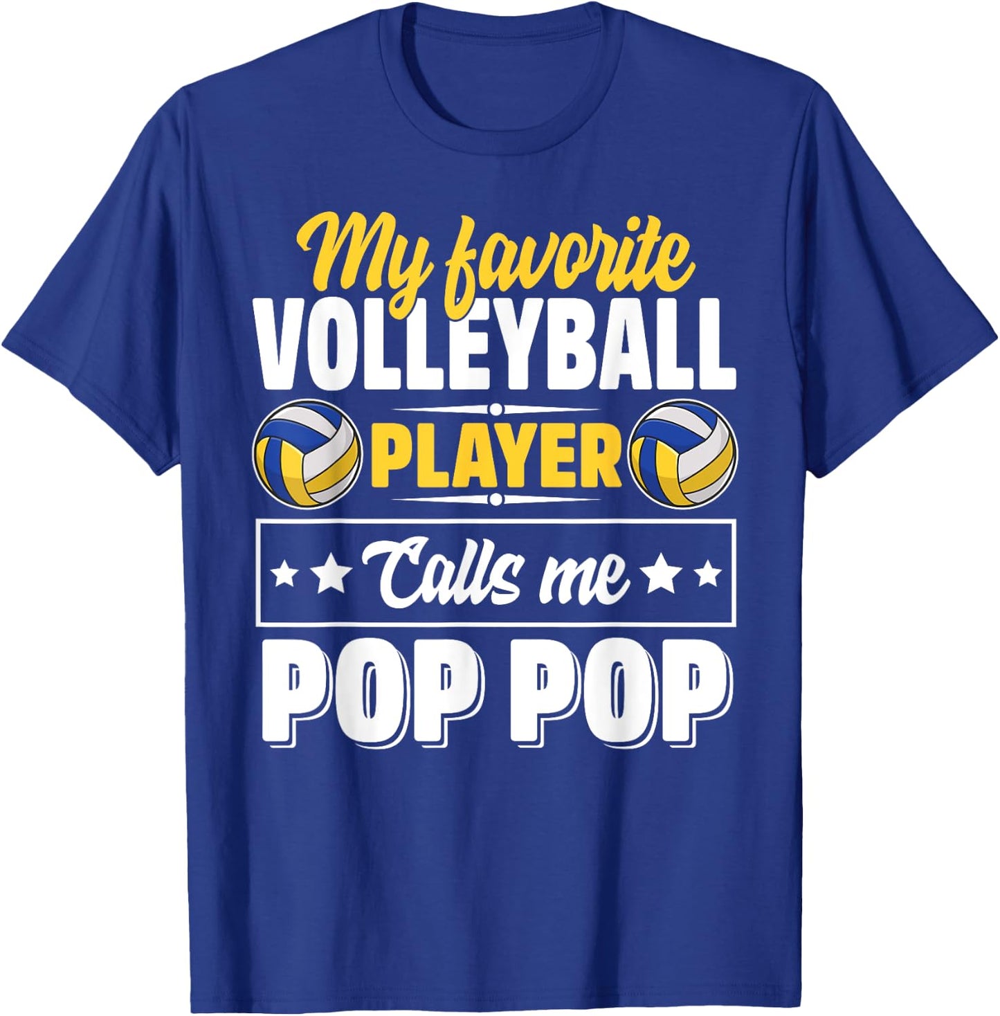 My Favorite Volleyball Player Calls Me Pop Pop Cute T-Shirt - T-Shirt | Royal